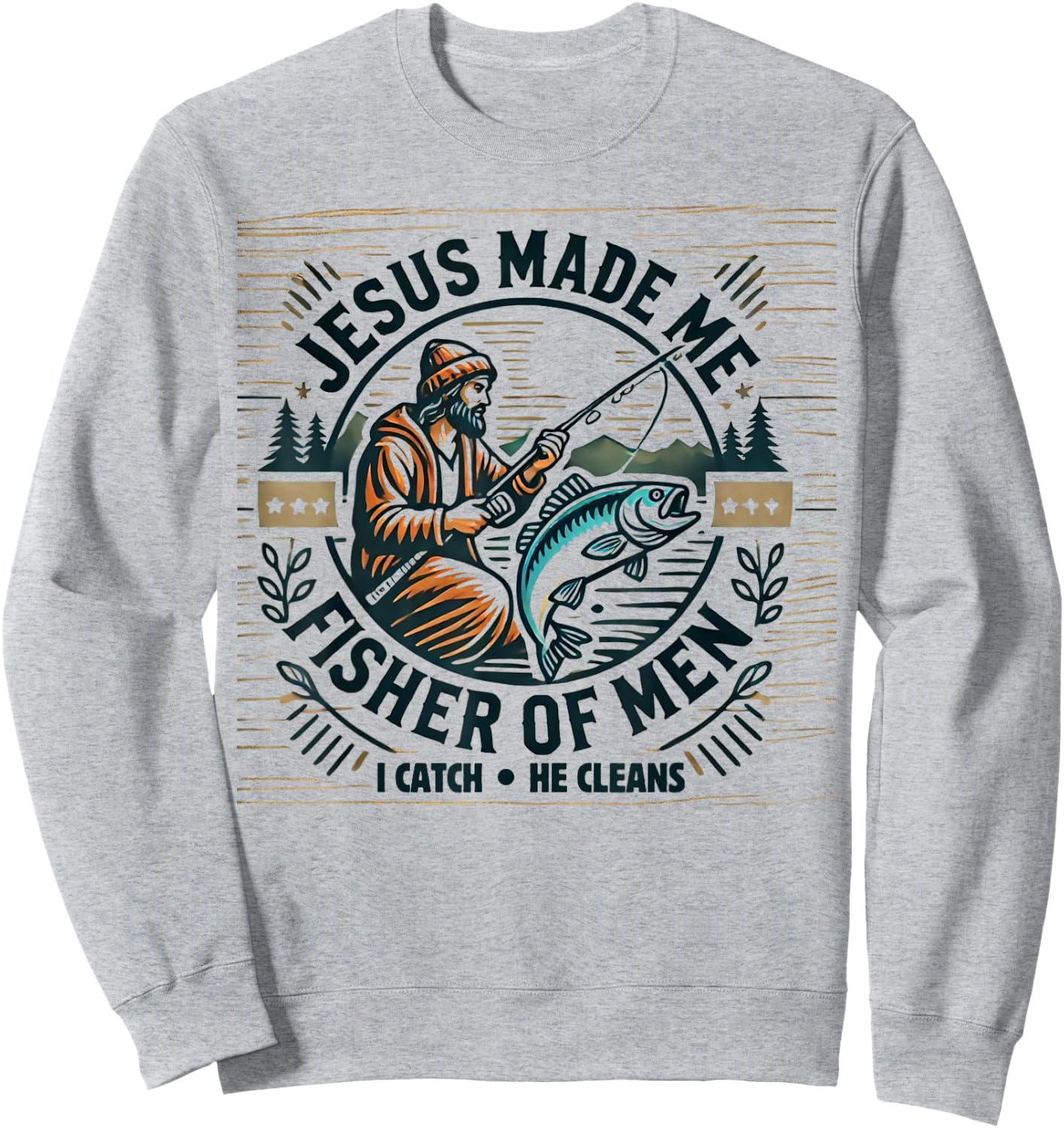 Jesus Made Me A Fisher Of Man Bible Verse Religious Fishing Sweatshirt - Sweatshirt | Ash