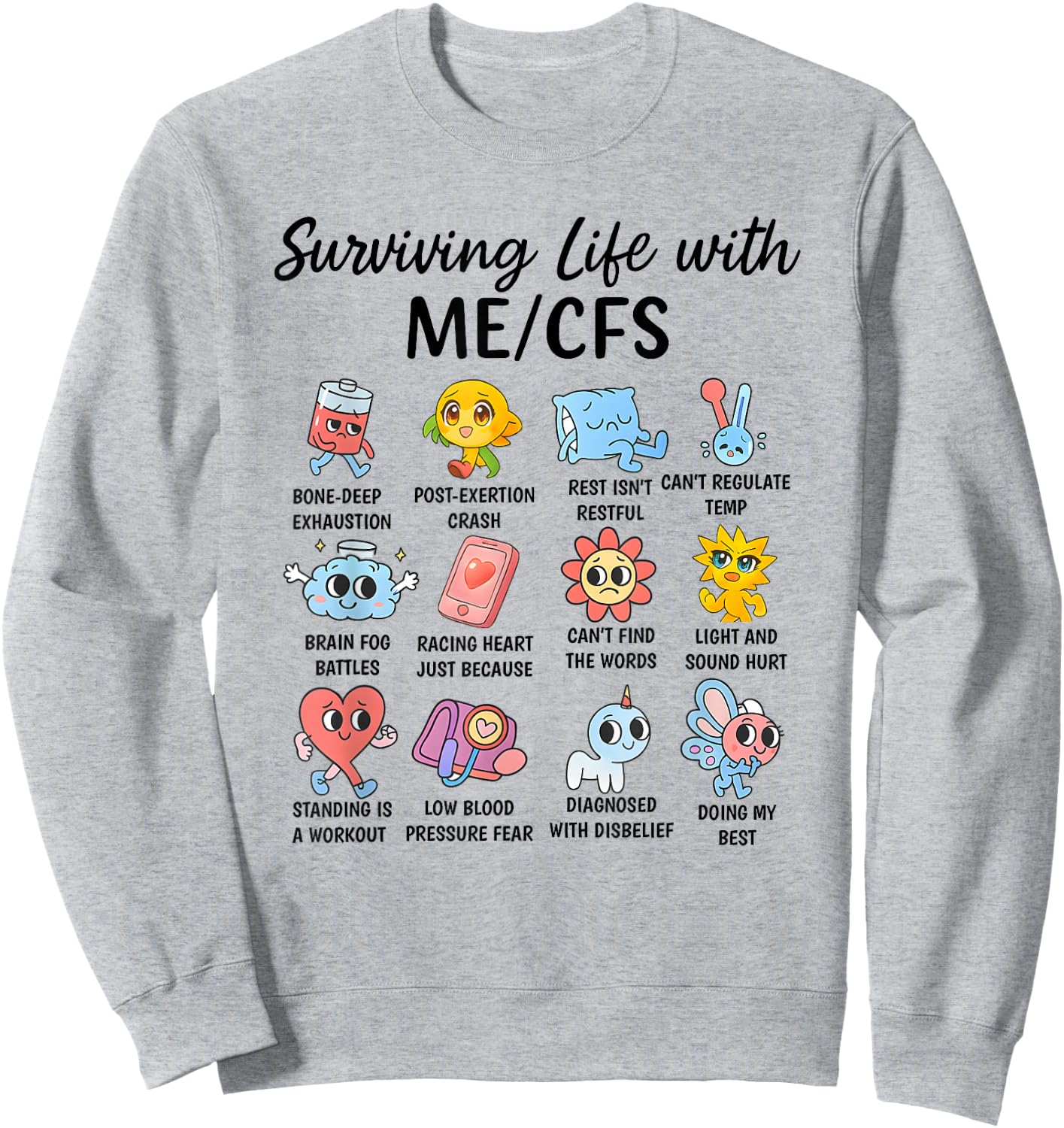Survive Life with ME/CFS Cute Awareness Design Sweatshirt - Sweatshirt | Ash