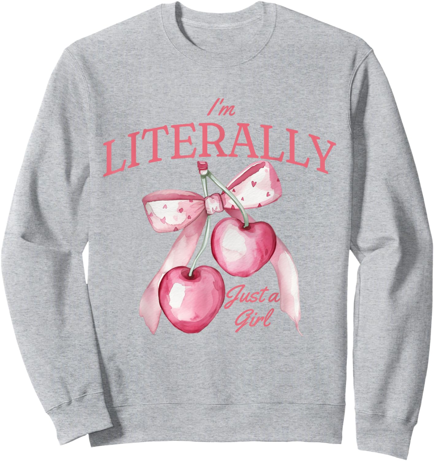 I'm literally just a girl cute coquettte bows girl Sweatshirt - Sweatshirt | Ash