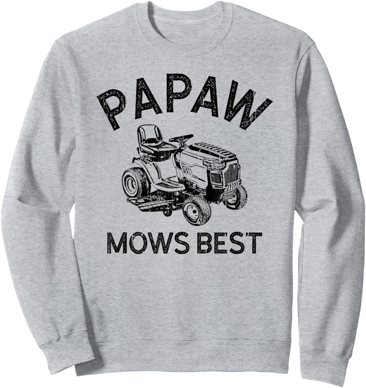 Papaw Mows Best, Vintage Lawn Mower, Father's Day Sweatshirt - Sweatshirt | Ash