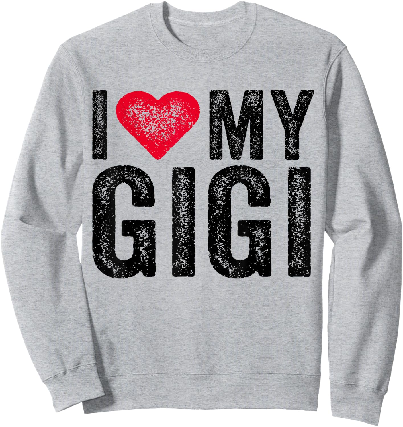 I Love My Gigi Red Heart Grandma Mother's Day Funny Vintage Sweatshirt - Sweatshirt | Ash
