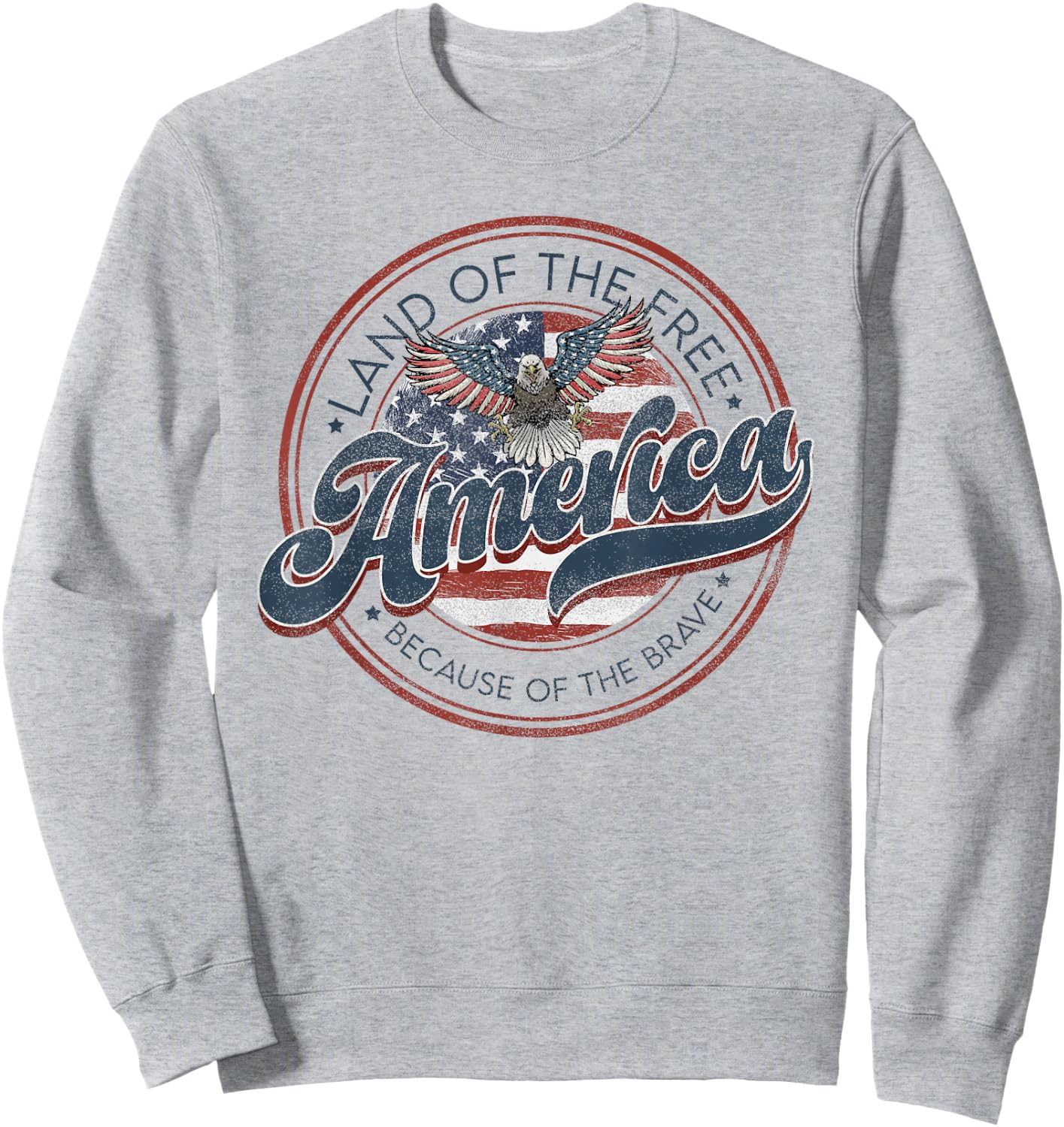 Vintage America Eagle Land of the Free Because of the Brave Sweatshirt - Sweatshirt | Ash