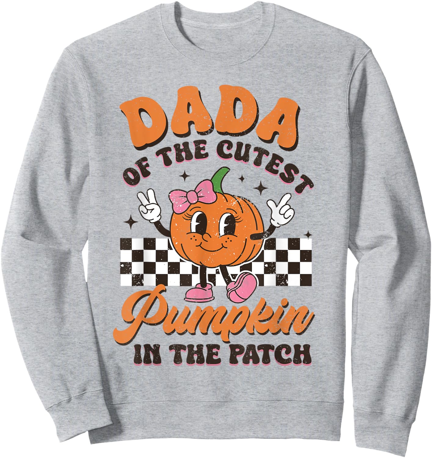 Dada of The Cutest Pumpkin In The Patch Halloween Fall Sweatshirt - Sweatshirt | Ash