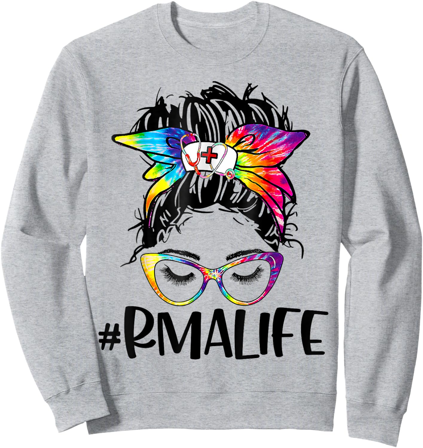 RMA Life Tie Dye Messy Bun Nurse Medical Assistant Nurse Sweatshirt - Sweatshirt | Ash