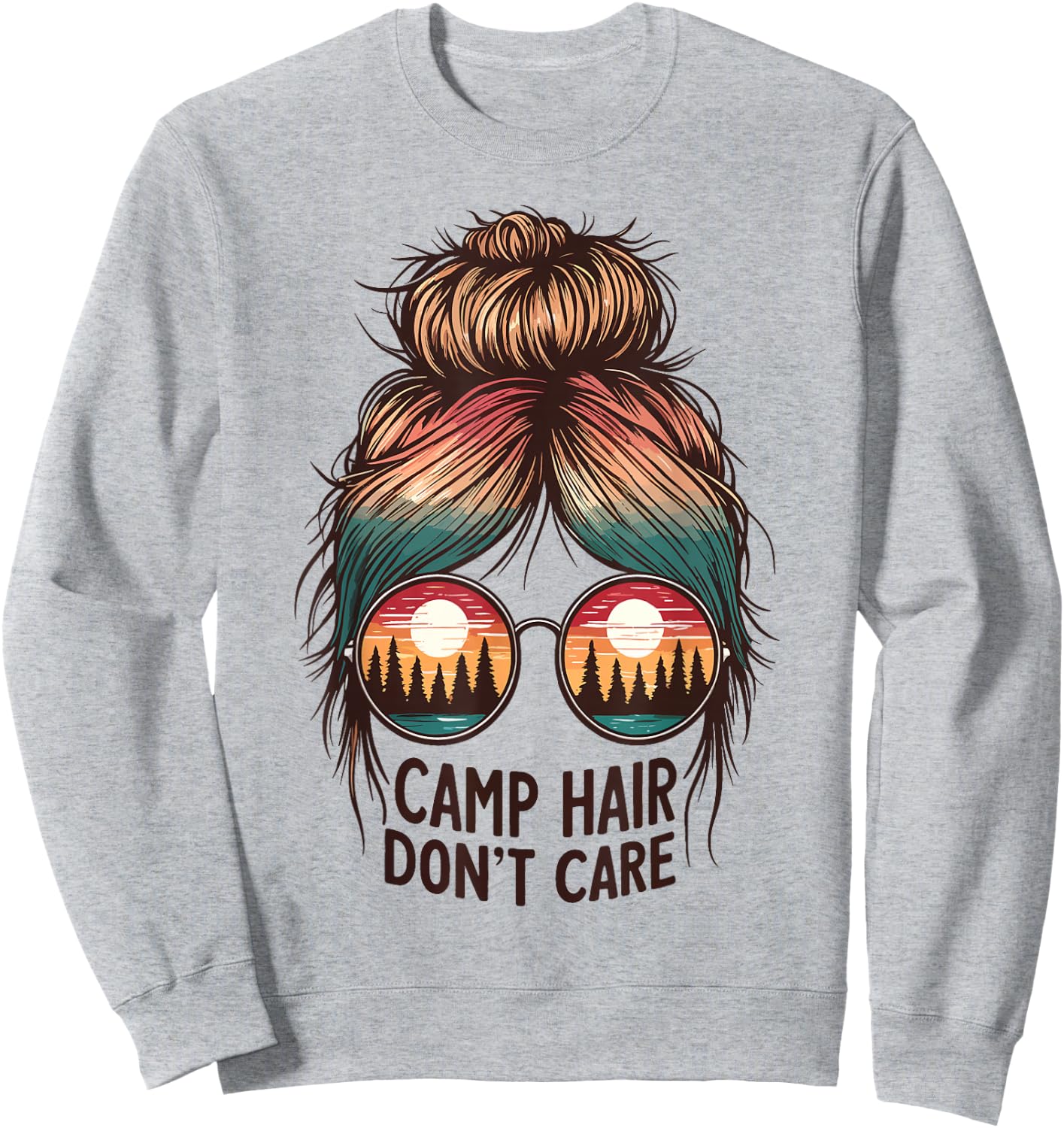 Camp Hair Don't Care Messy Bun Funny Camping Camper Women Sweatshirt - Sweatshirt | Ash