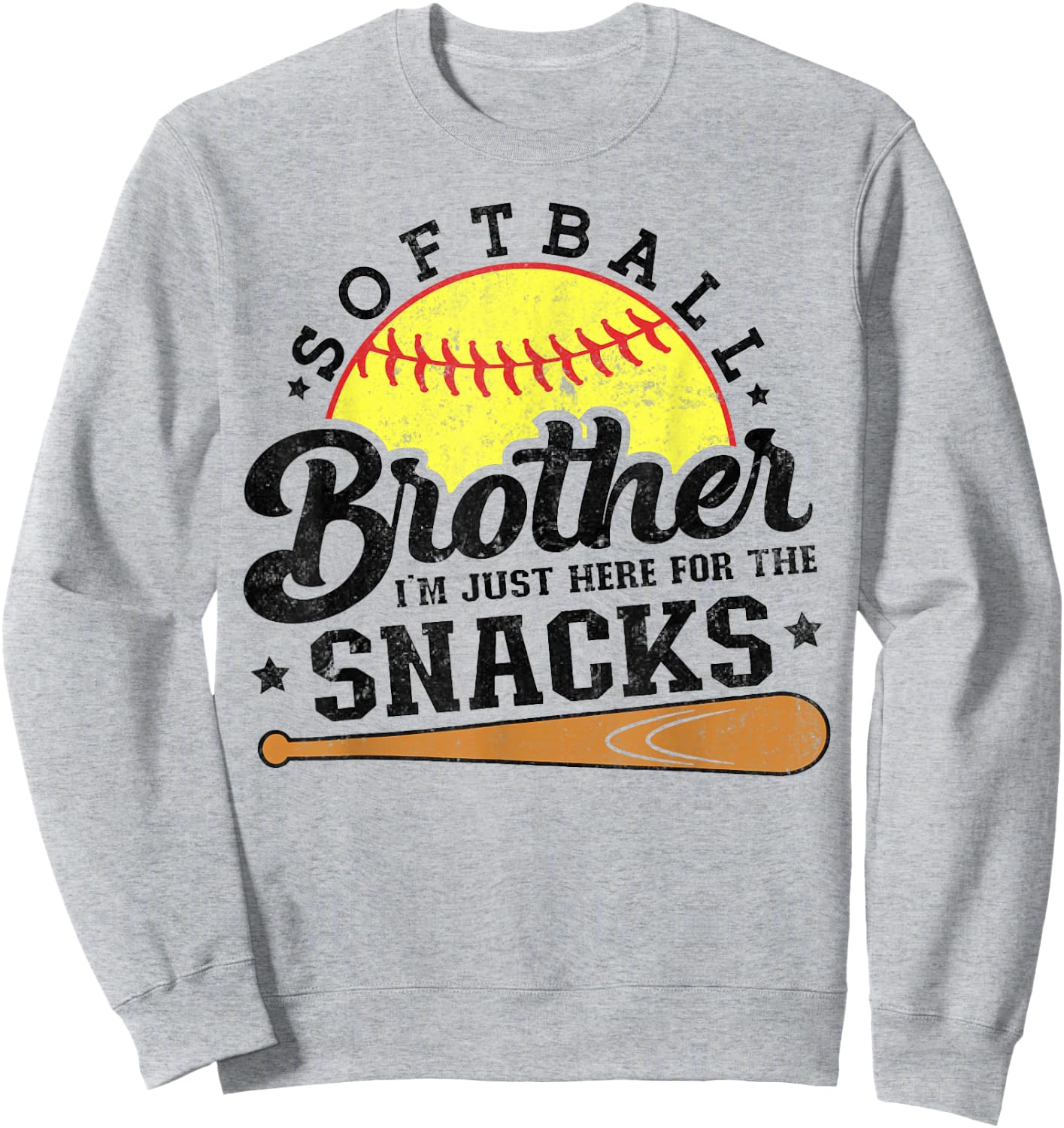Softball brother I'm Just Here for the snacks Funny Sweatshirt - Sweatshirt | Ash