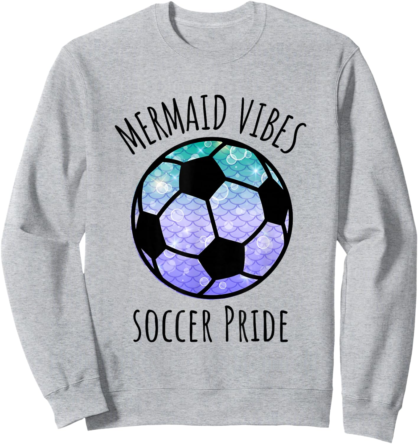 Mermaid Vibes Soccer Girl Fishtail Ocean Team Shell Games Sweatshirt - Sweatshirt | Ash