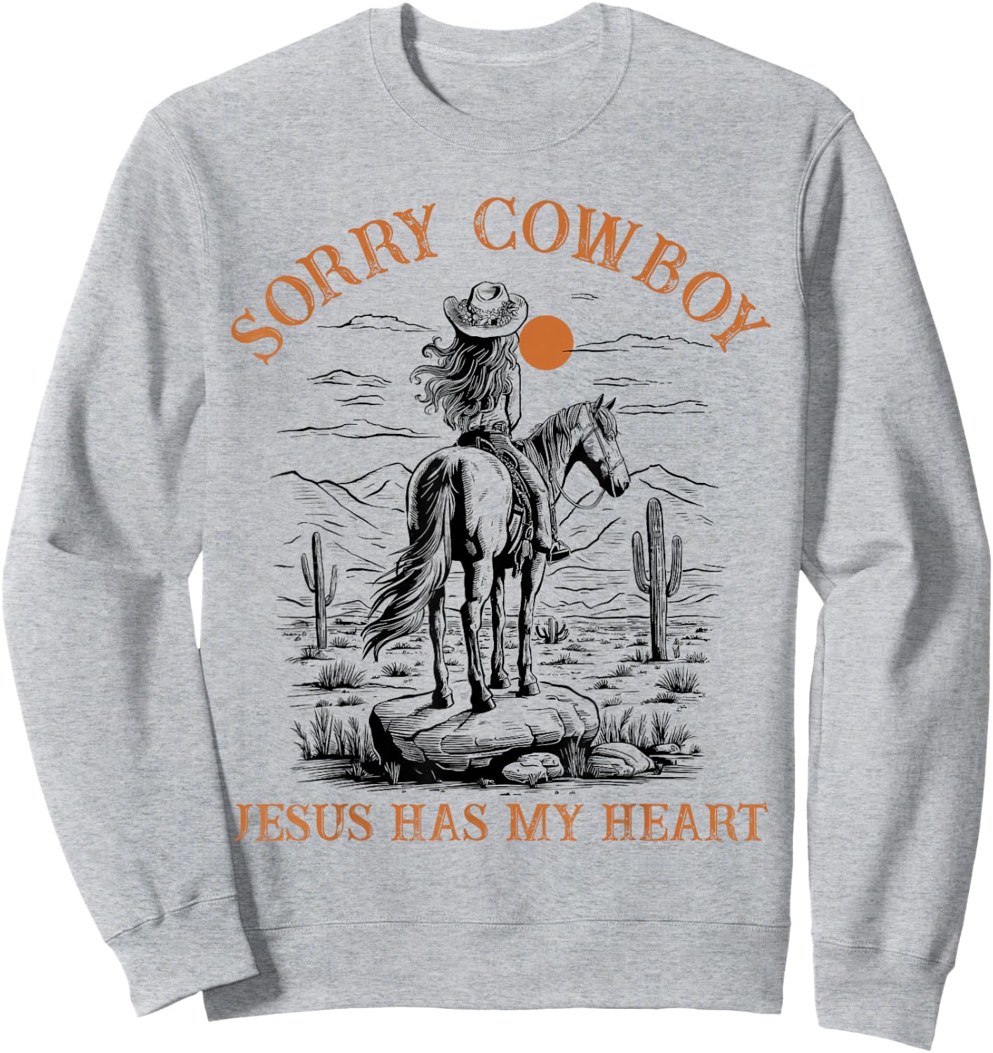 Sorry Cowboy Jesus Has My Heart Religious Cowgirl Western Sweatshirt - Sweatshirt | Ash