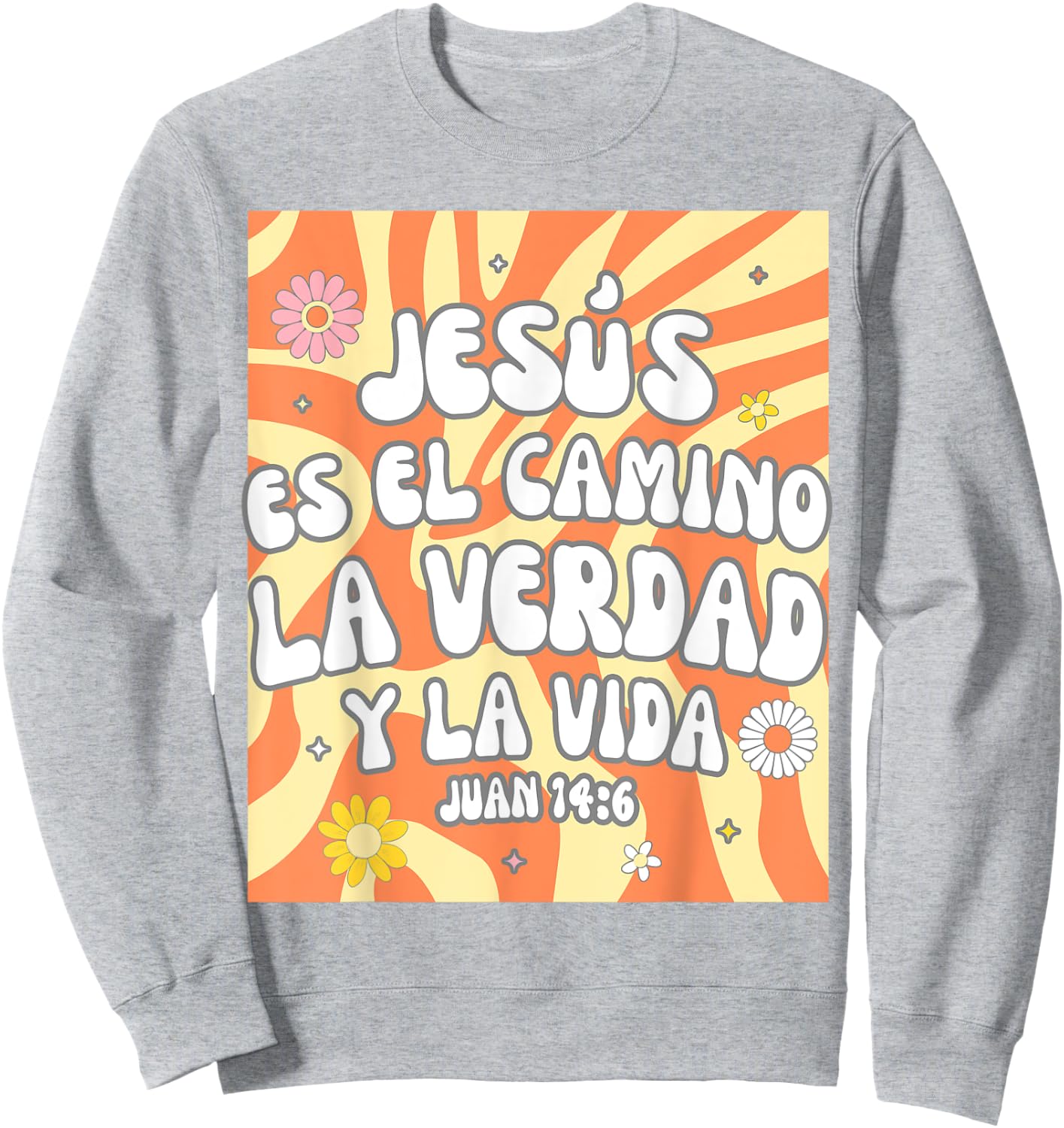 Spanish Christian God Jesus Es El Camino La Verdad Y La Vida Sweatshirt - Sweatshirt | Ash