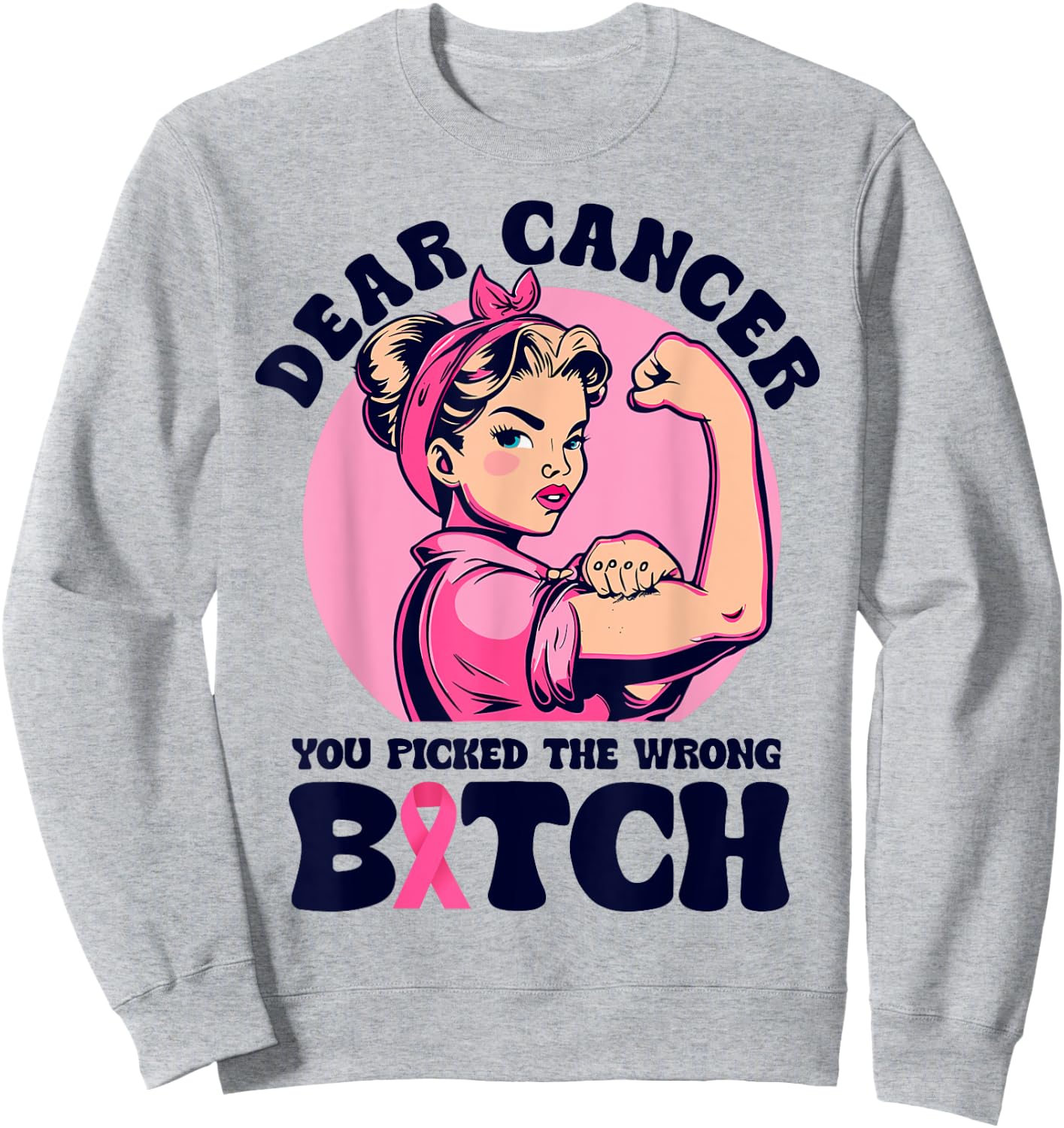 Cancer You Picked The Wrong Bitch Cute Cancer Treatment Sweatshirt - Sweatshirt | Ash