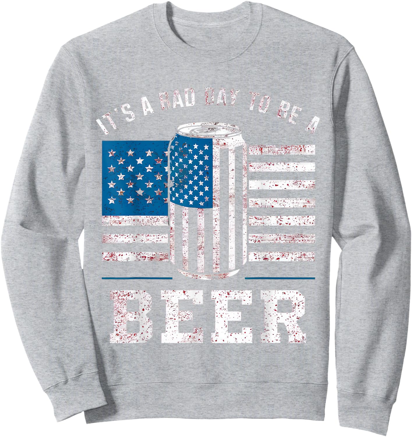 Its A Bad Day To Be A Beer Shirt Red Sweatshirt - Sweatshirt | Ash