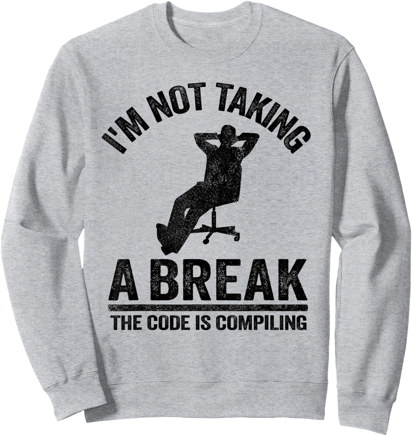 I'm Not Taking A Break The Code Is Compiling Programmer Sweatshirt - Sweatshirt | Ash