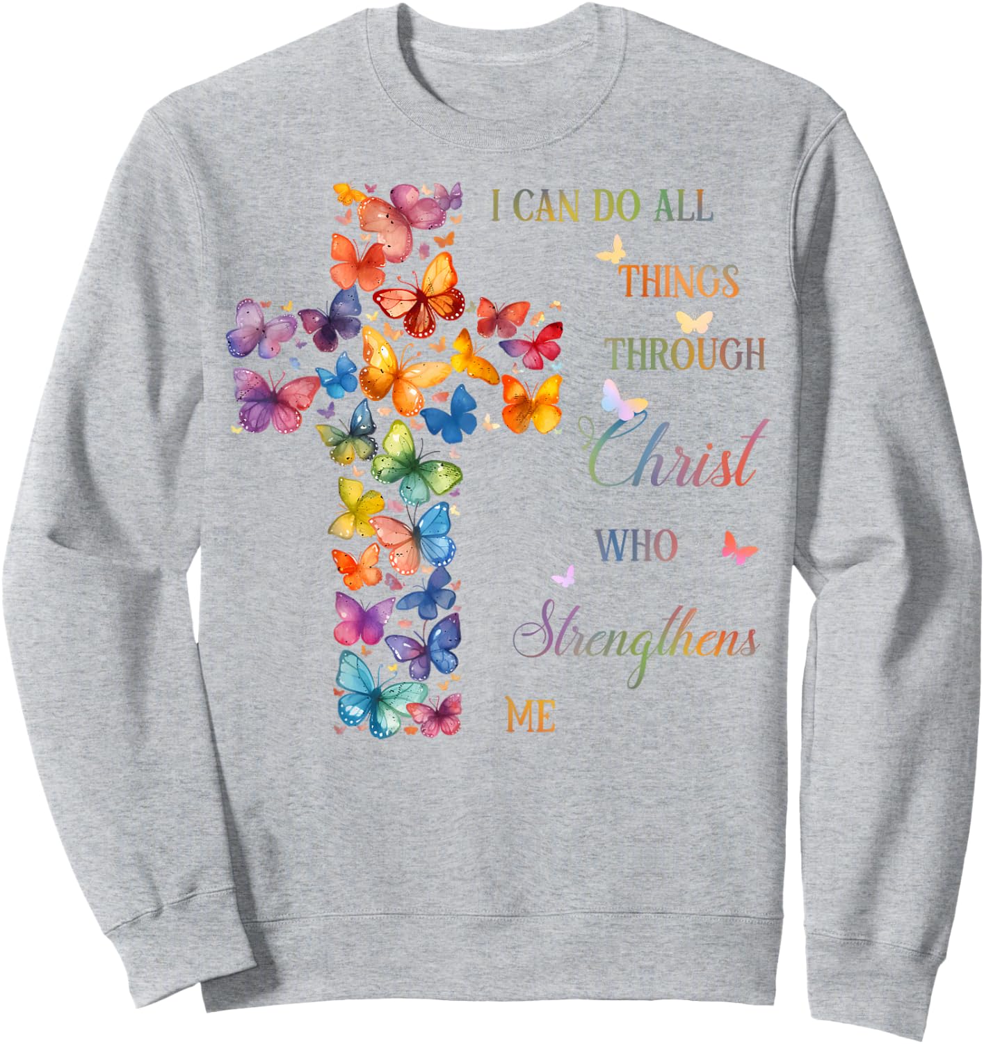 I Can Do All Things Through Christ Butterfly Cross Sweatshirt - Sweatshirt | Ash