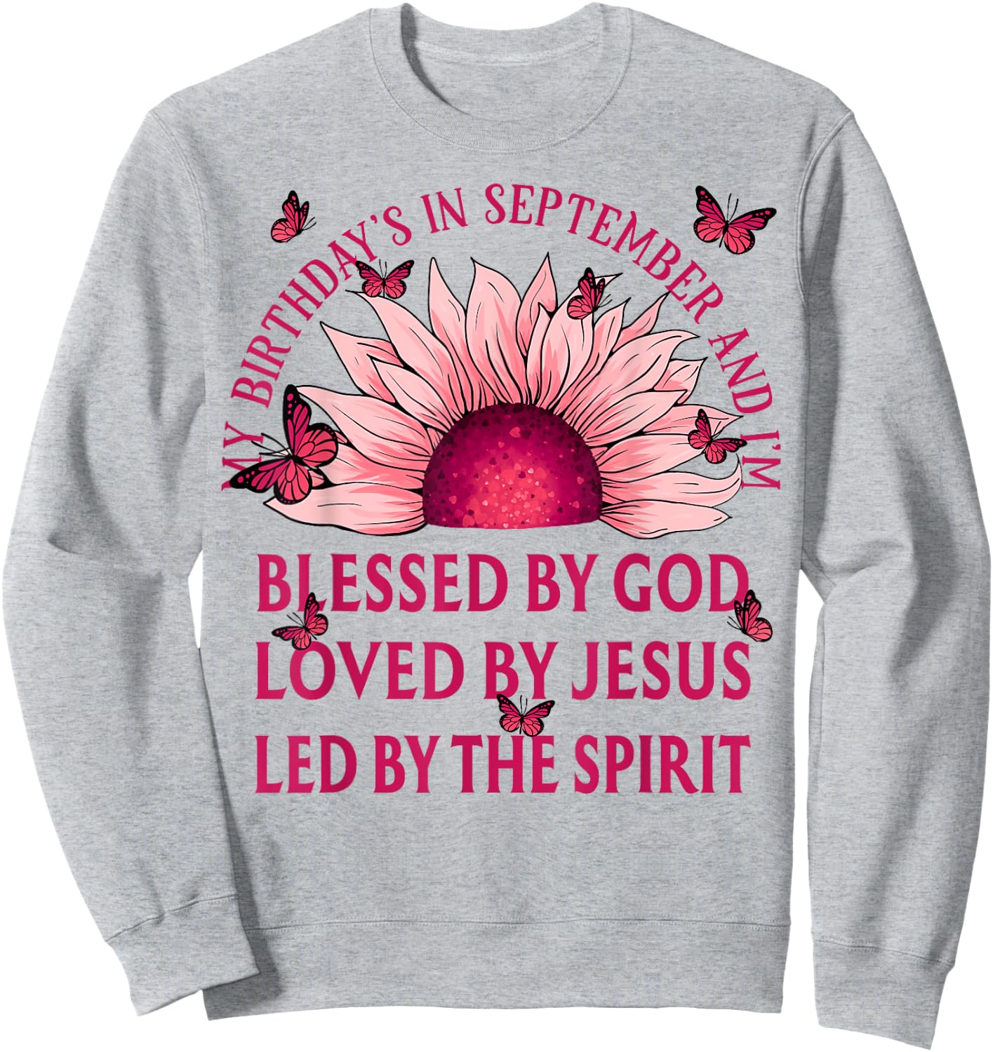Blessed By God September Birth Month Pink Sunflower Sweatshirt - Sweatshirt | Ash