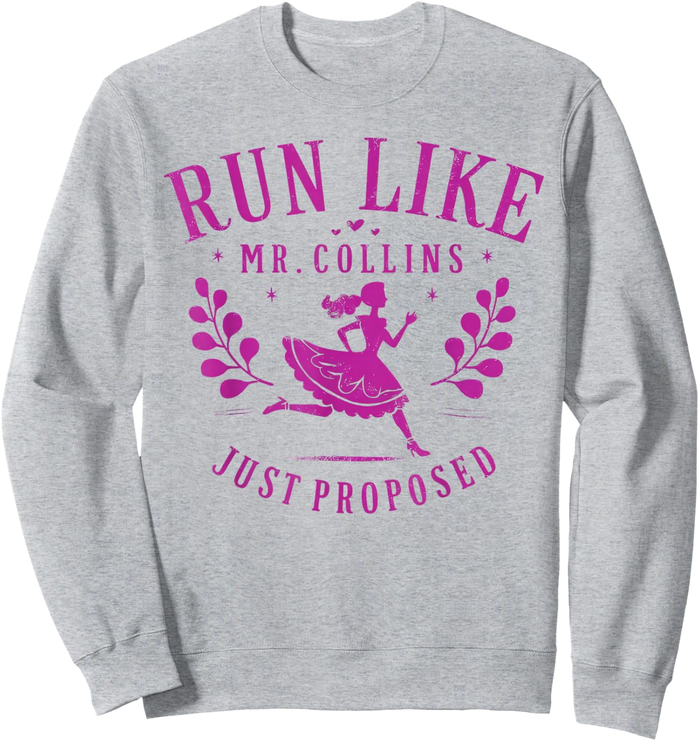 Run Like Mr Collins Just Proposed Vintage Design Sweatshirt - Sweatshirt | Ash