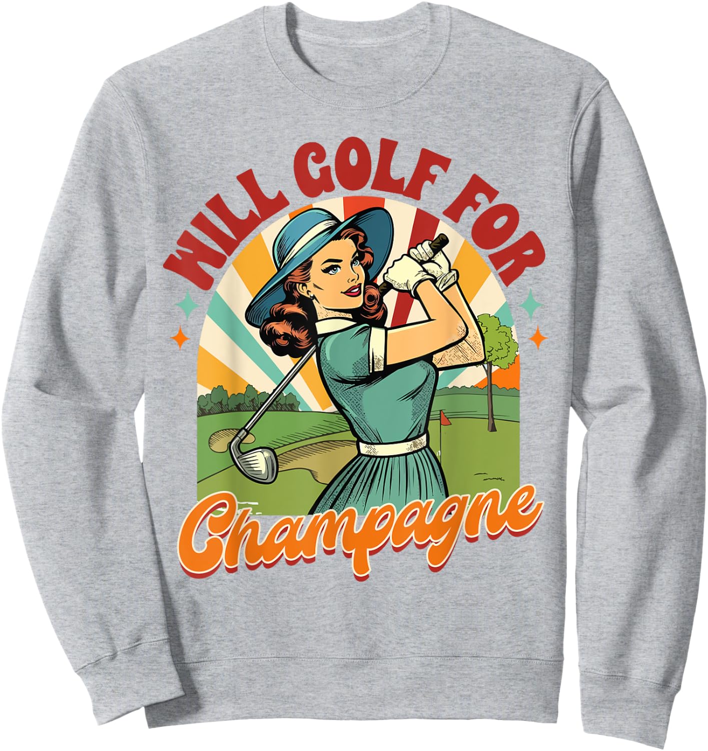 Golf Player Golfer Club Drinking Will Golf For Champagne Sweatshirt - Sweatshirt | Ash