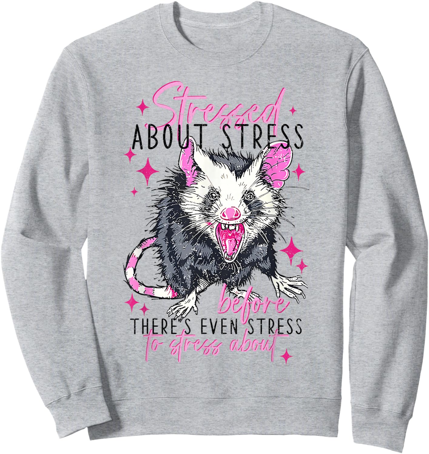 Stressed About Stress Before There's Even Stress To Stress Sweatshirt - Sweatshirt | Ash
