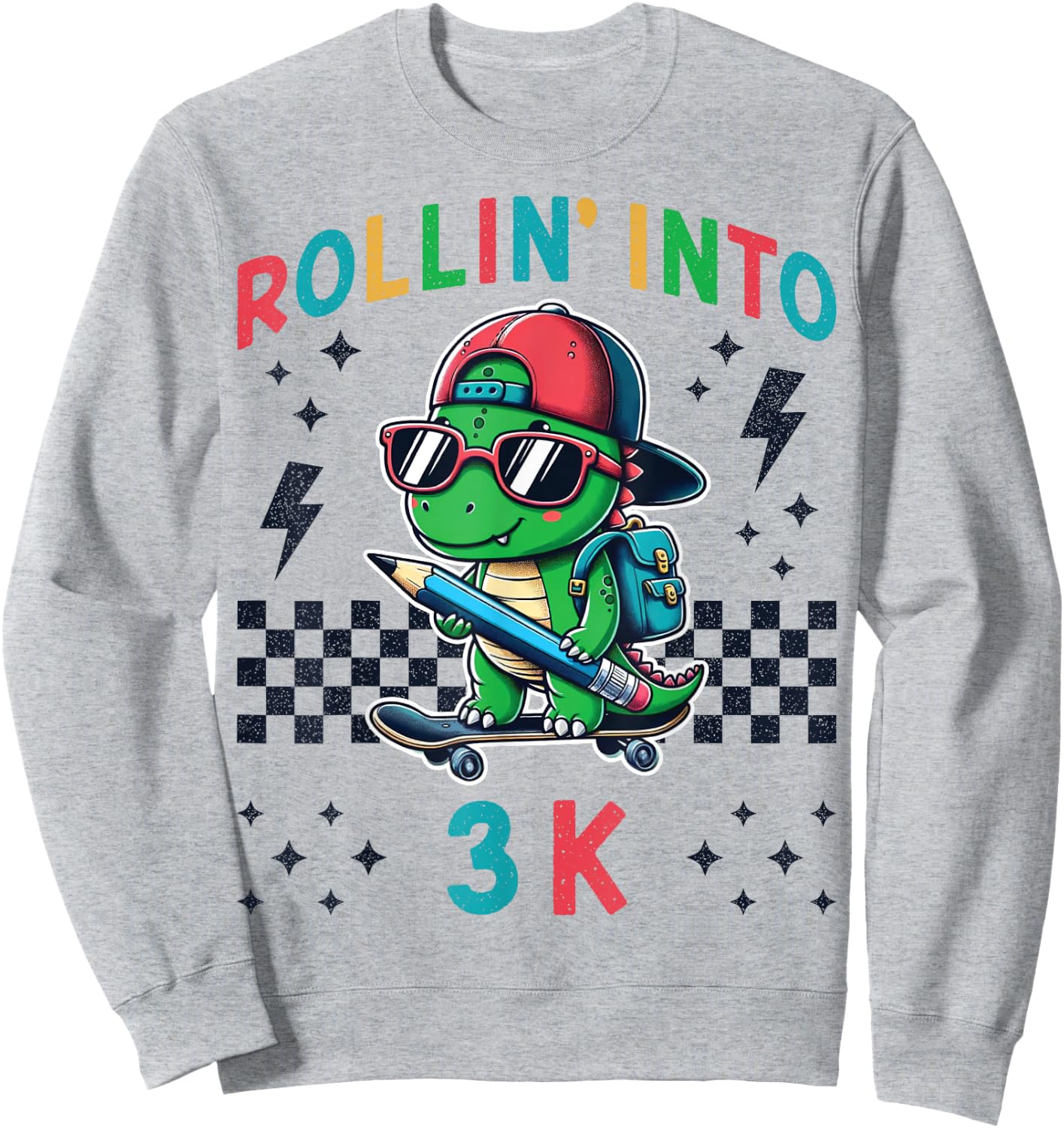 Rollin Into 3K Dinosaur First Day of K3 Kid I’m Ready for 3K Sweatshirt - Sweatshirt | Ash