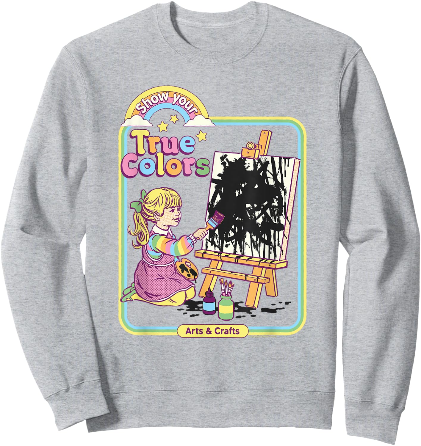Steven Rhodes Show Your True Colors Arts & Crafts Dark Humor Sweatshirt - Sweatshirt | Ash