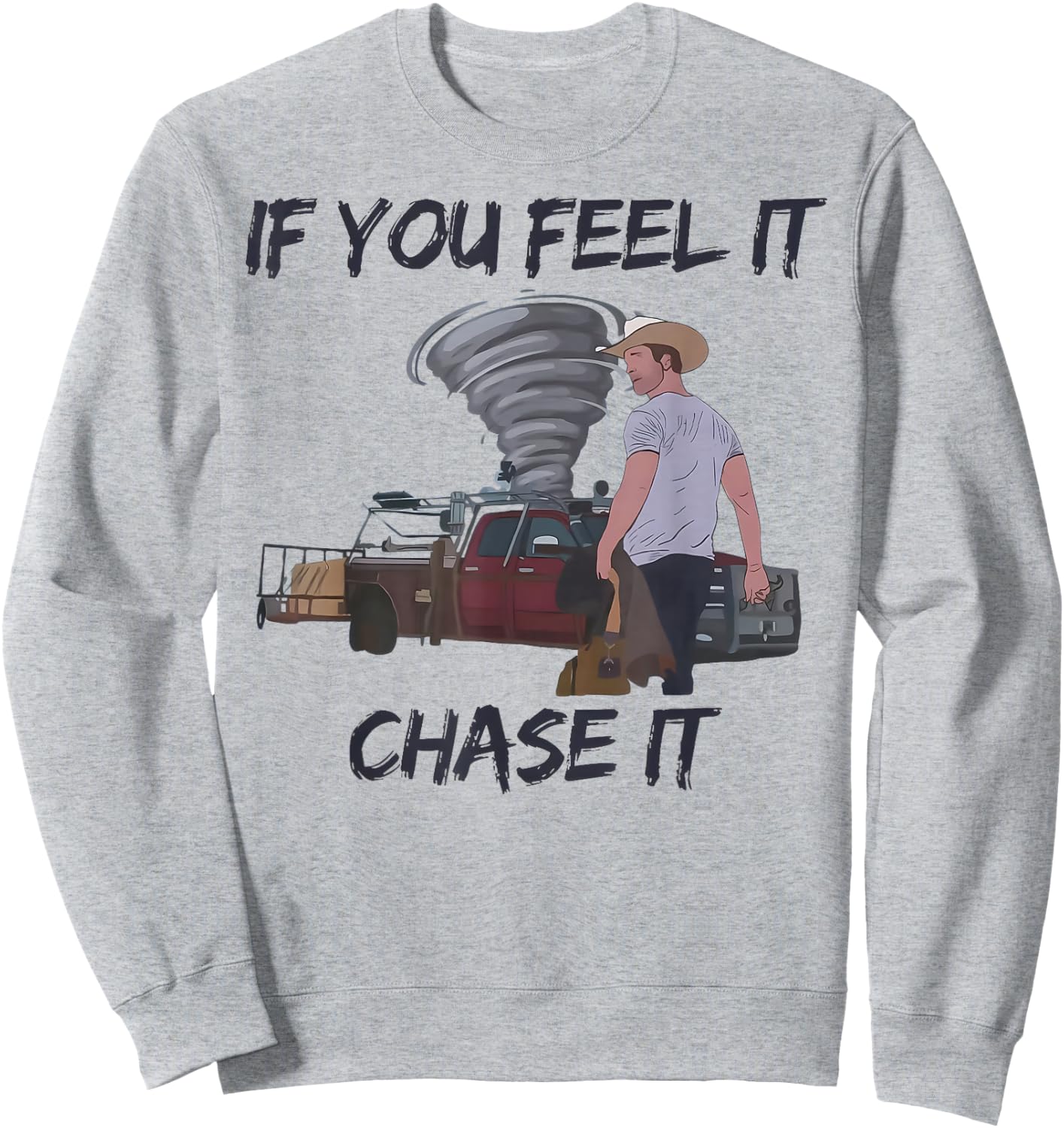 If You Feel It Chase It Tornado Sweatshirt - Sweatshirt | Ash