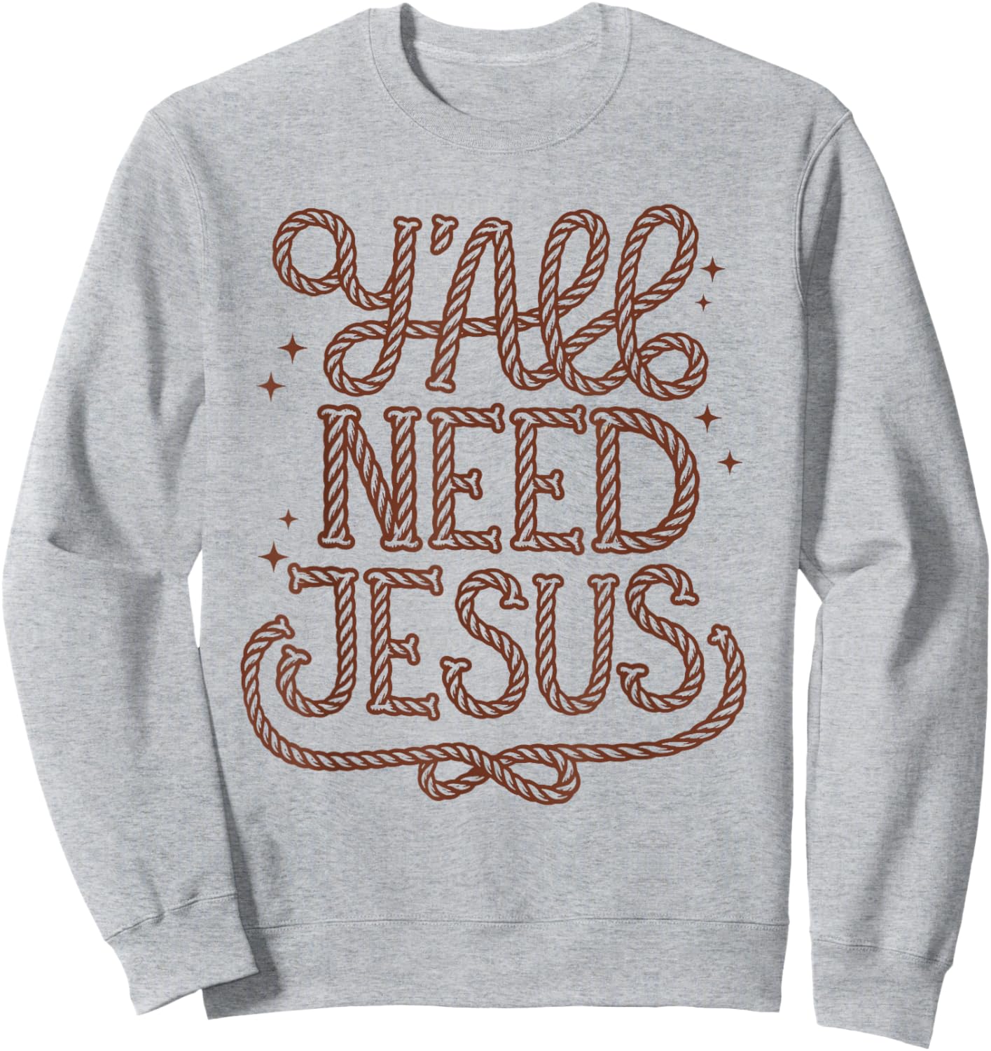 Y'all Need Jesus Faith Western Christian Cowboy Cowgirl Teen Sweatshirt - Sweatshirt | Ash