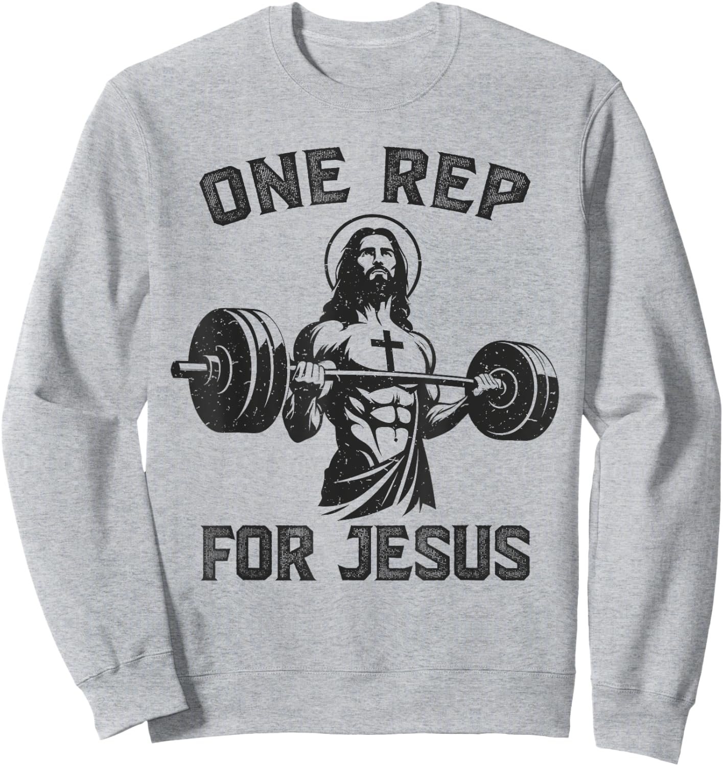 One Rep For Jesus Weightlifter Deadlifter Deadlift Gym Sweatshirt - Sweatshirt | Ash