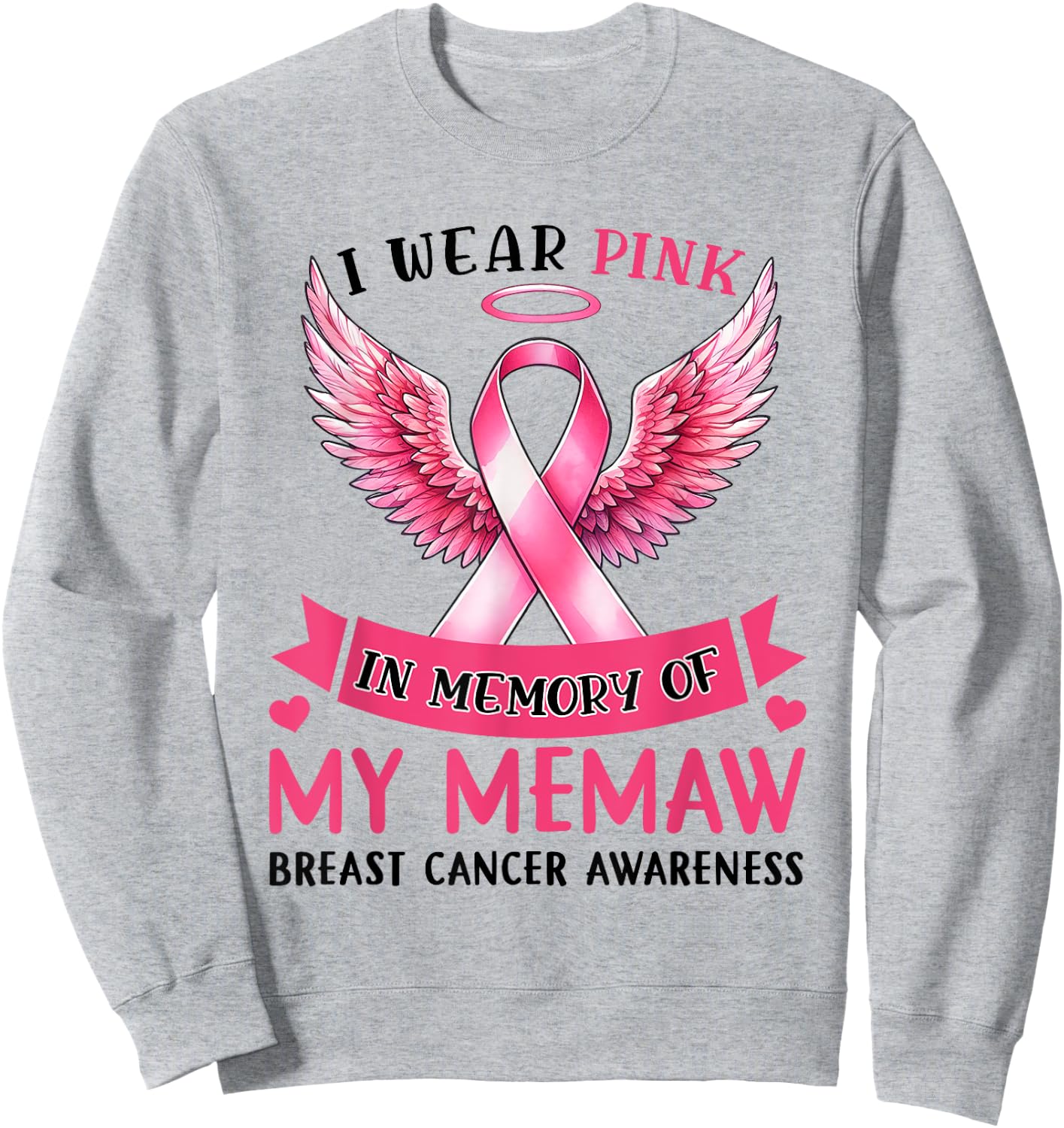 I Wear Pink In Memory Of My Memaw Breast Cancer Awareness Sweatshirt - Sweatshirt | Ash