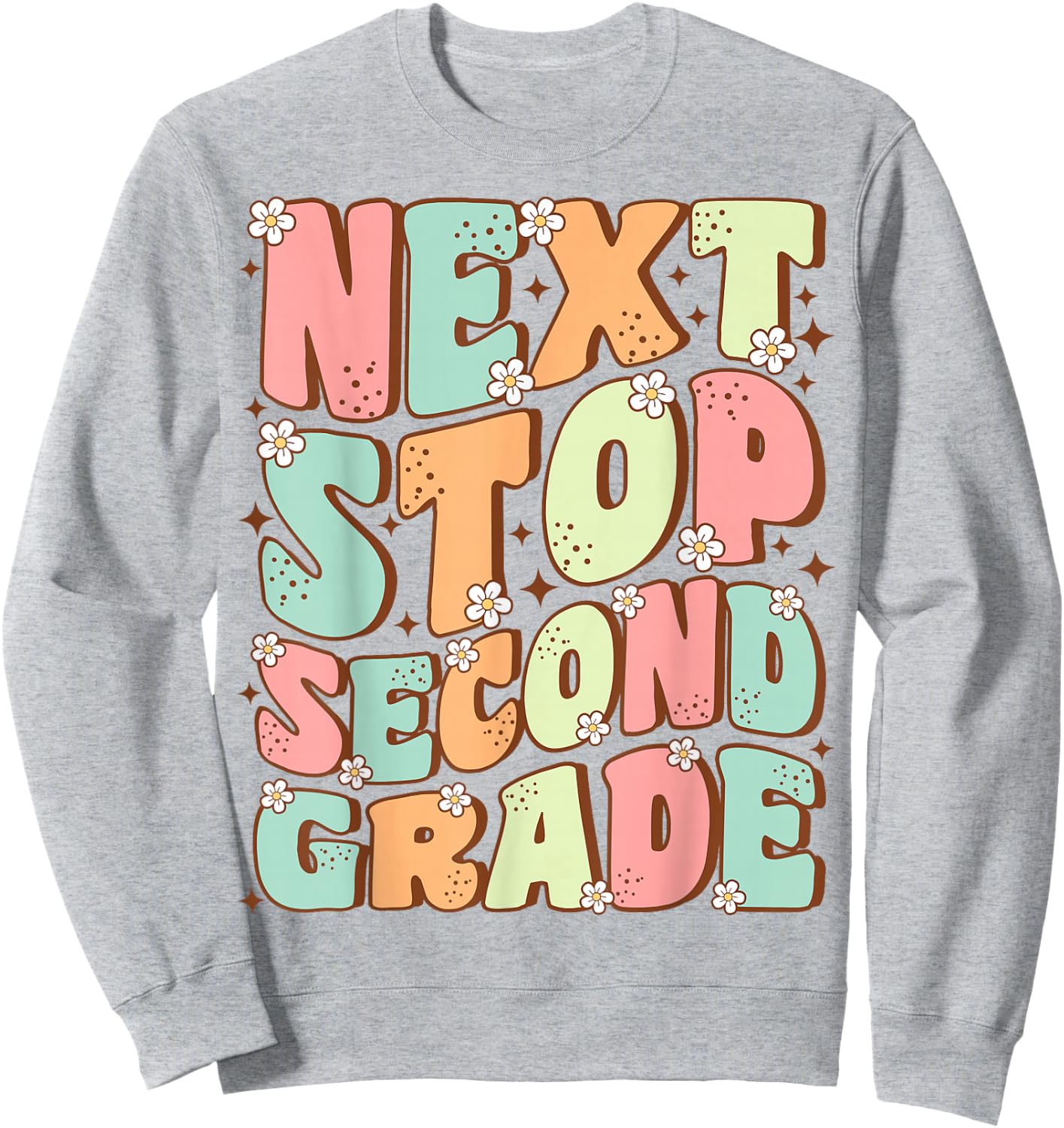 Next Stop Second Grade Cute Groovy Last Day of 1st Grade Sweatshirt - Sweatshirt | Ash