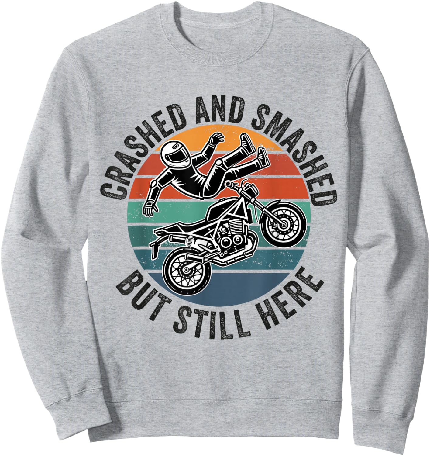 Motorcycle Accident Survivor Bike Crash Injury Recovery Sweatshirt - Sweatshirt | Ash