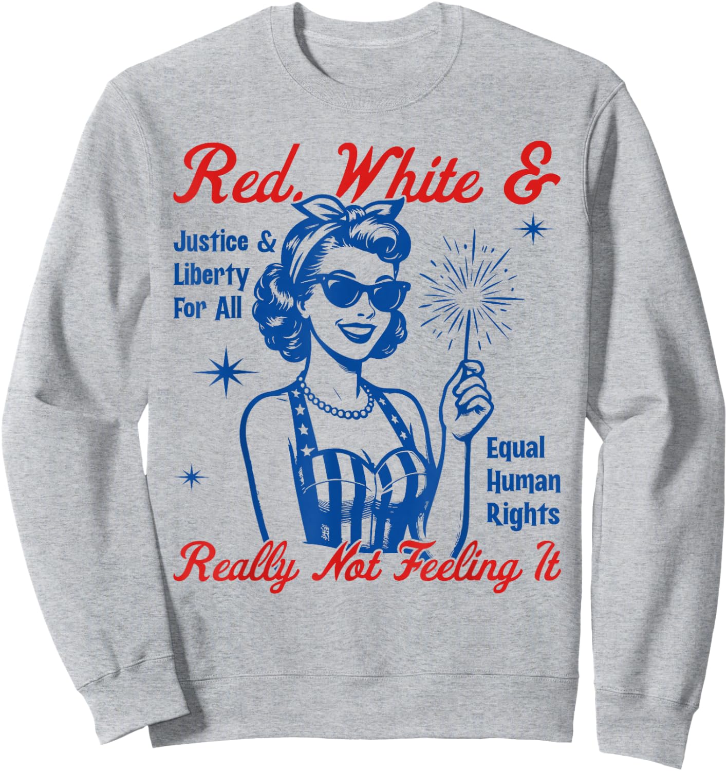 Red White & Really Not Feeling It Vintage Patriotic Satire Sweatshirt - Sweatshirt | Ash