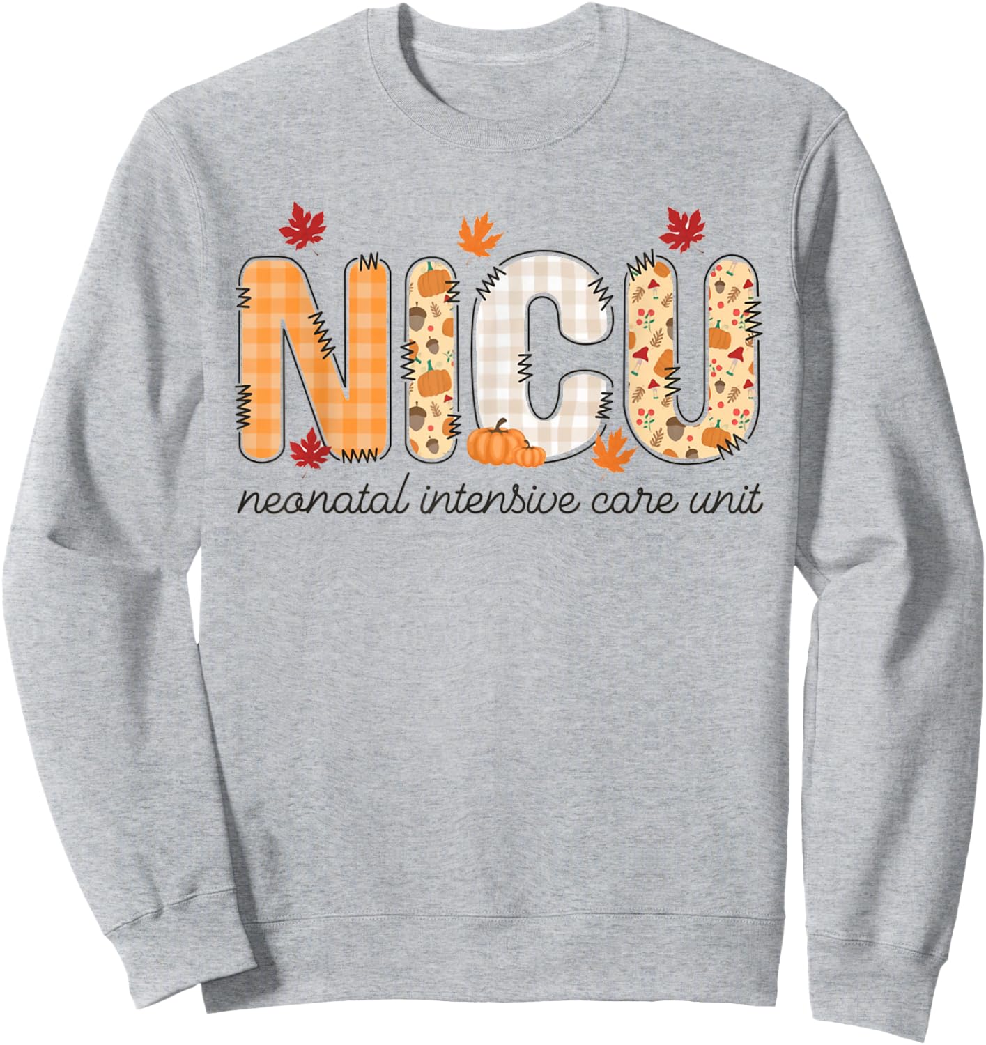 Women NICU Nurse Fall Neonatal Intensive Care Unit Autumn Sweatshirt - Sweatshirt | Ash