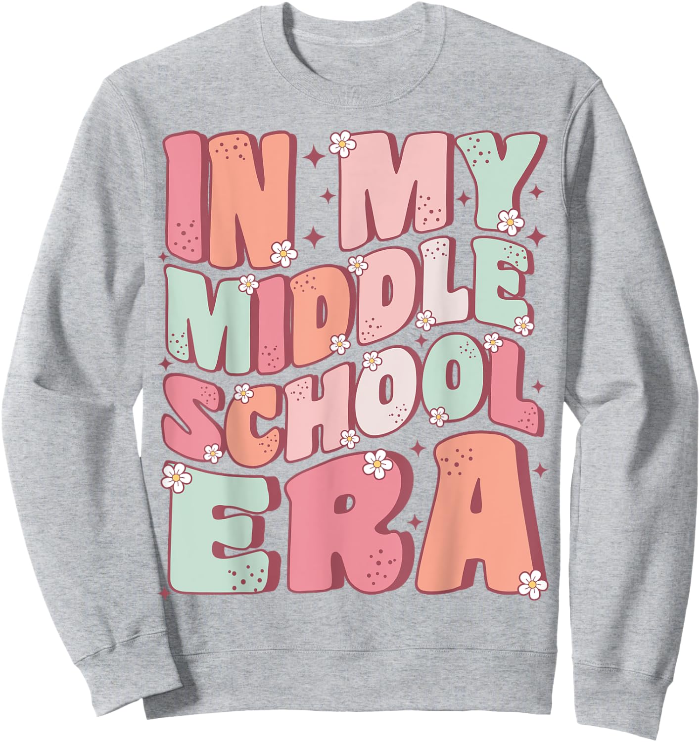 In My Middle School Era Cute Groovy First Day Back to School Sweatshirt - Sweatshirt | Ash