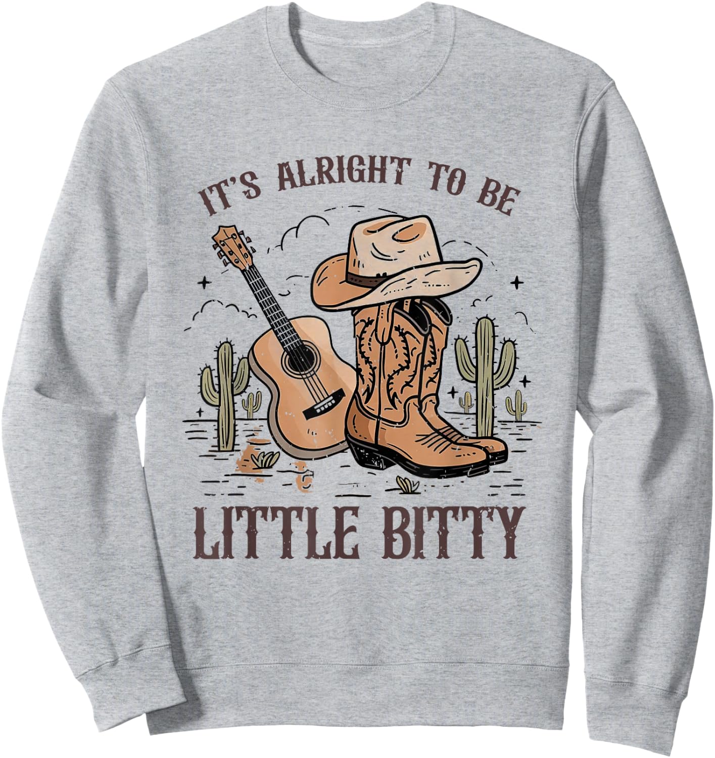 It’s Alright To Be Little Bitty Cowgirl Hat Western Country Sweatshirt - Sweatshirt | Ash
