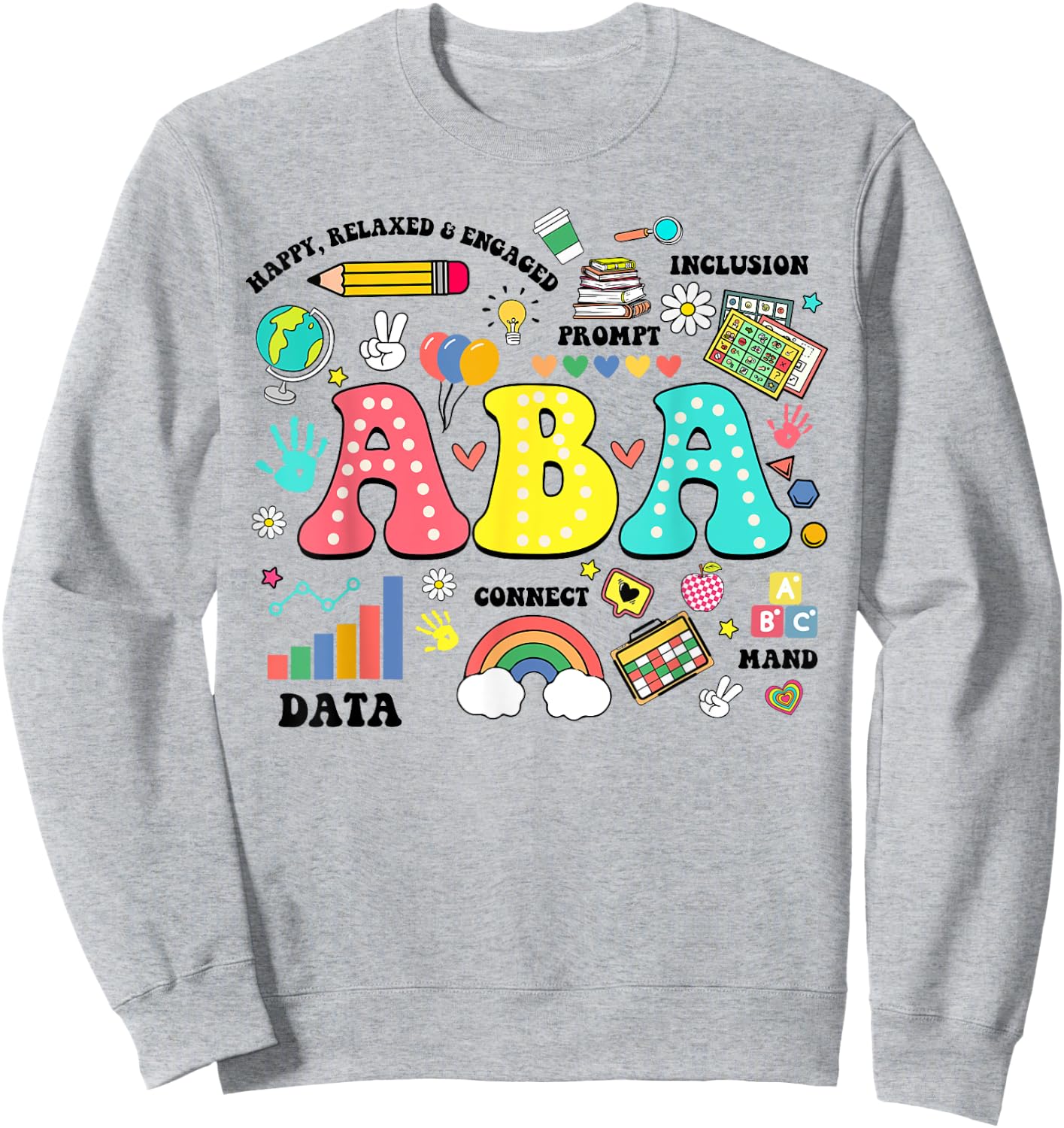ABA therapist behavior analyst autism therapy RBT floral Sweatshirt - Sweatshirt | Ash