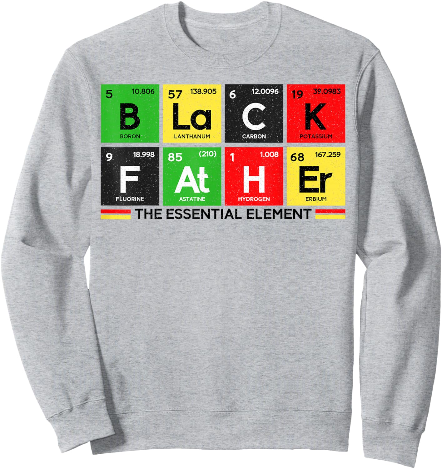 Father's Day Funny Black Father Essential Element Black Dad Sweatshirt - Sweatshirt | Ash