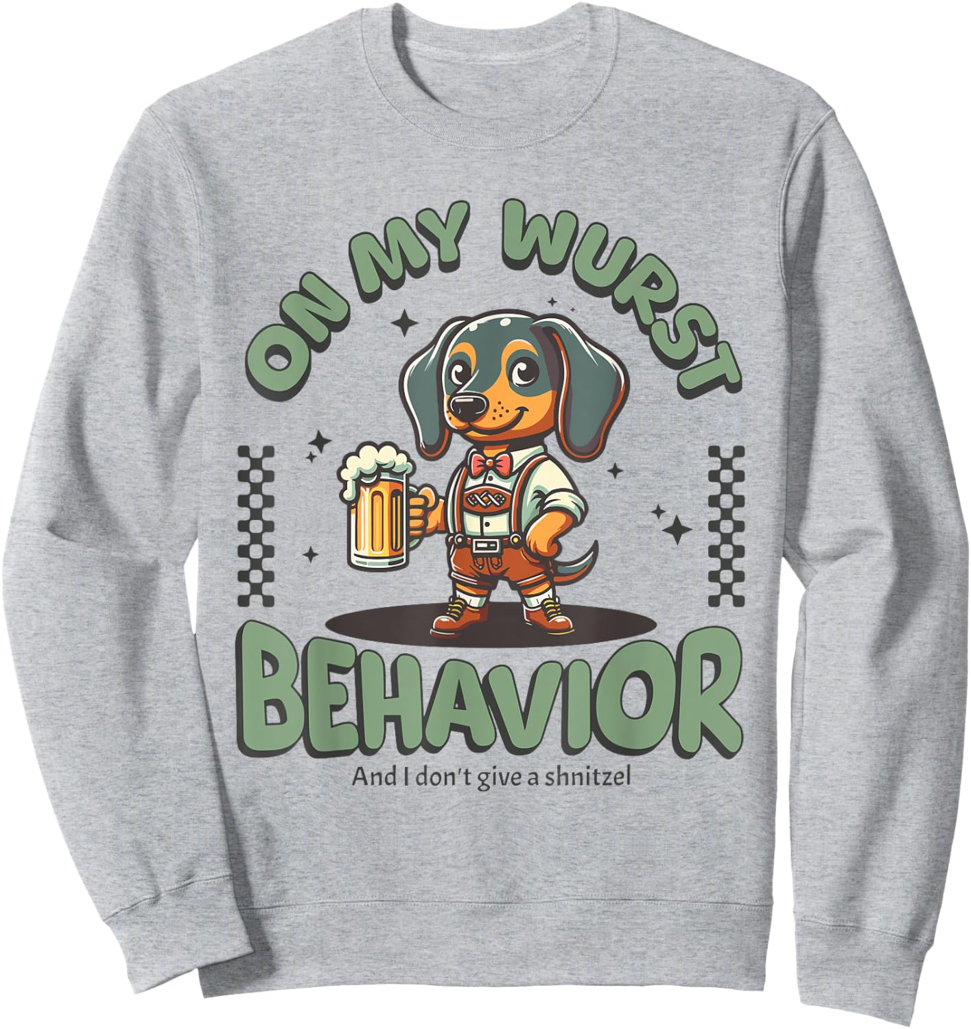 On My Wurst Behavior Dachshund Oktoberfest Beer Weiner Dog Sweatshirt - Sweatshirt | Ash