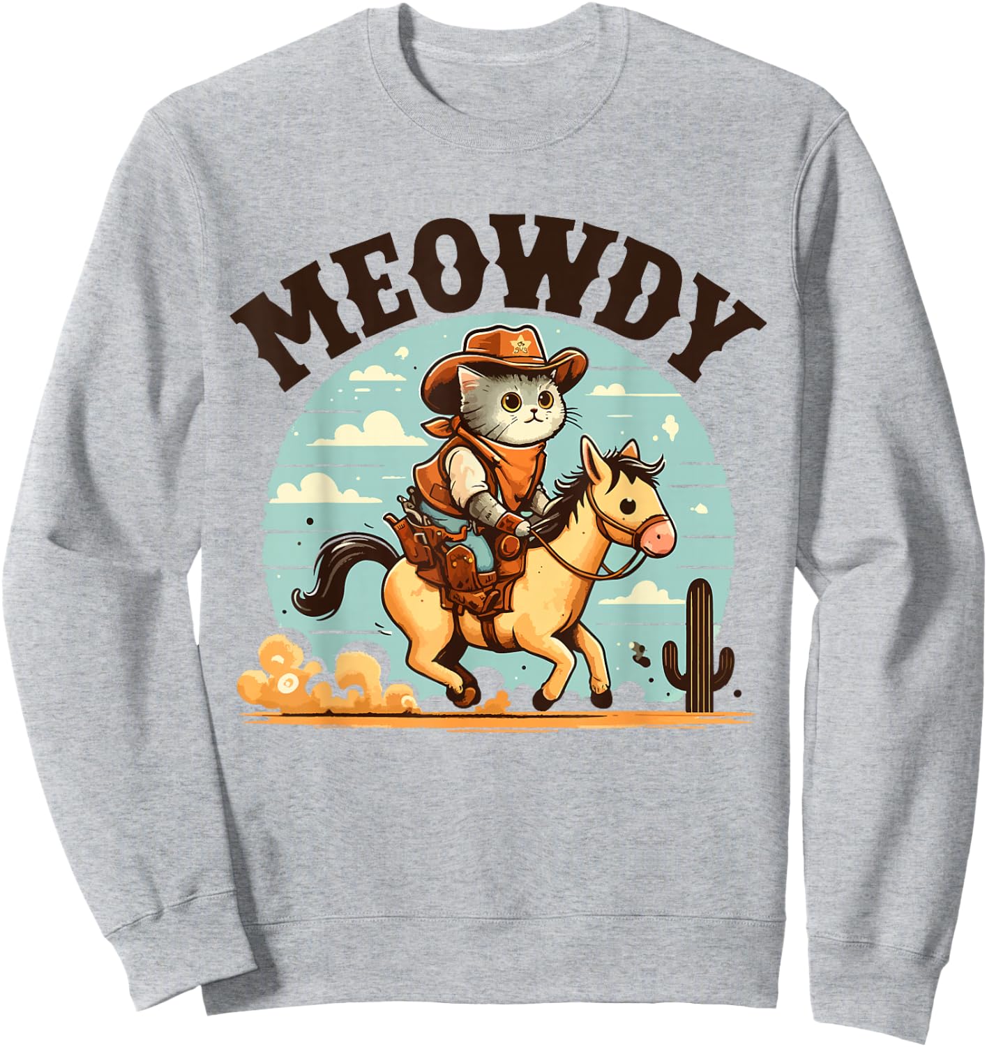 Meowdy Partner Cat Cowboy Horse Howdy Funny Country Western Sweatshirt - Sweatshirt | Ash