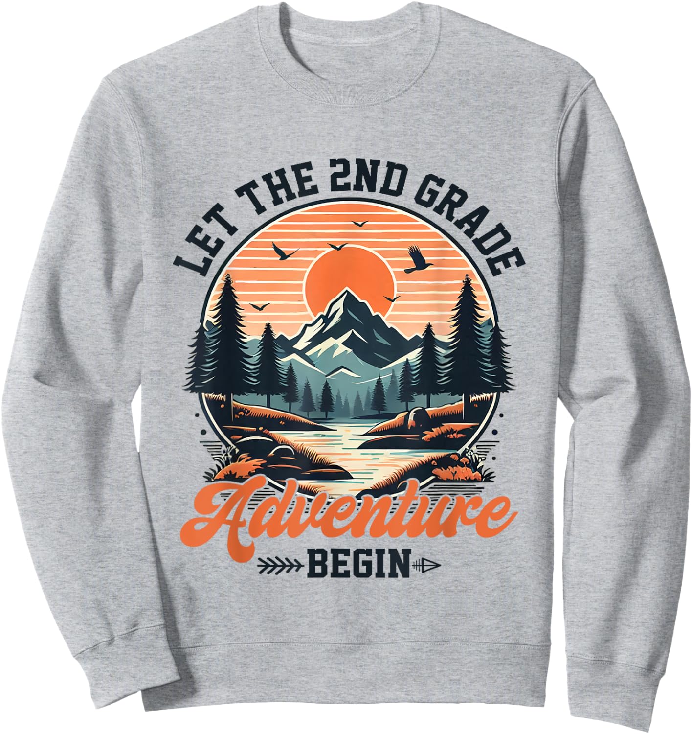 Let the 2nd Grade Adventure Begin Teacher Back To School Men Women Girls Kids Sweatshirt - Sweatshirt | Ash