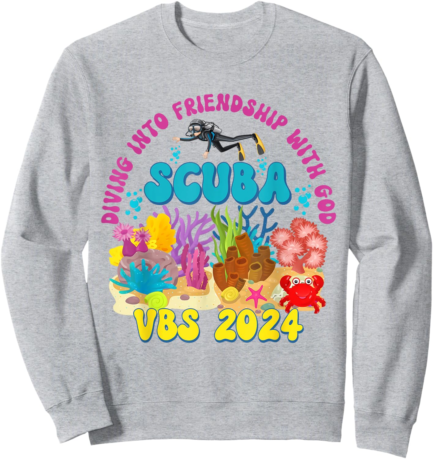 Scuba VBS 2024 Vacation Bible School Diving Into Friendship Sweatshirt - Sweatshirt | Ash