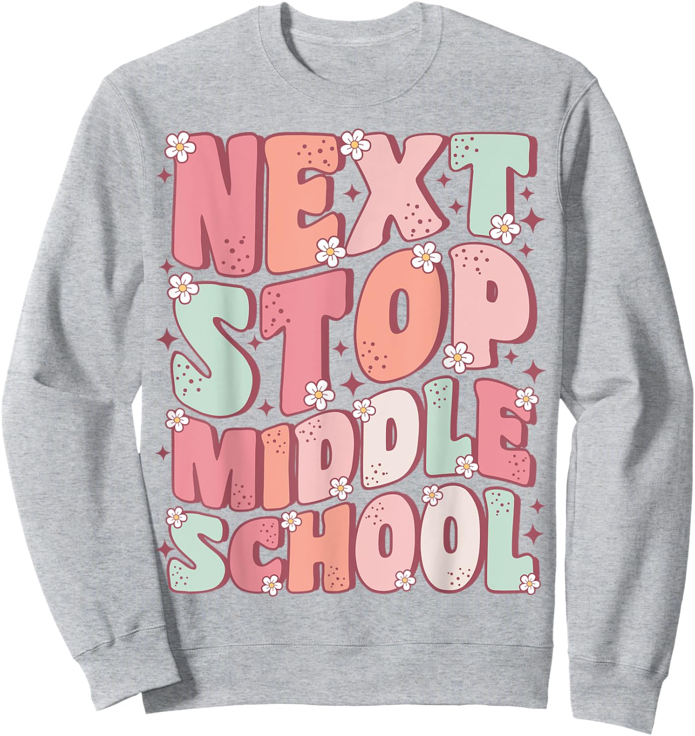 Next Stop Middle School Groovy Elementary School Graduation Sweatshirt - Sweatshirt | Ash
