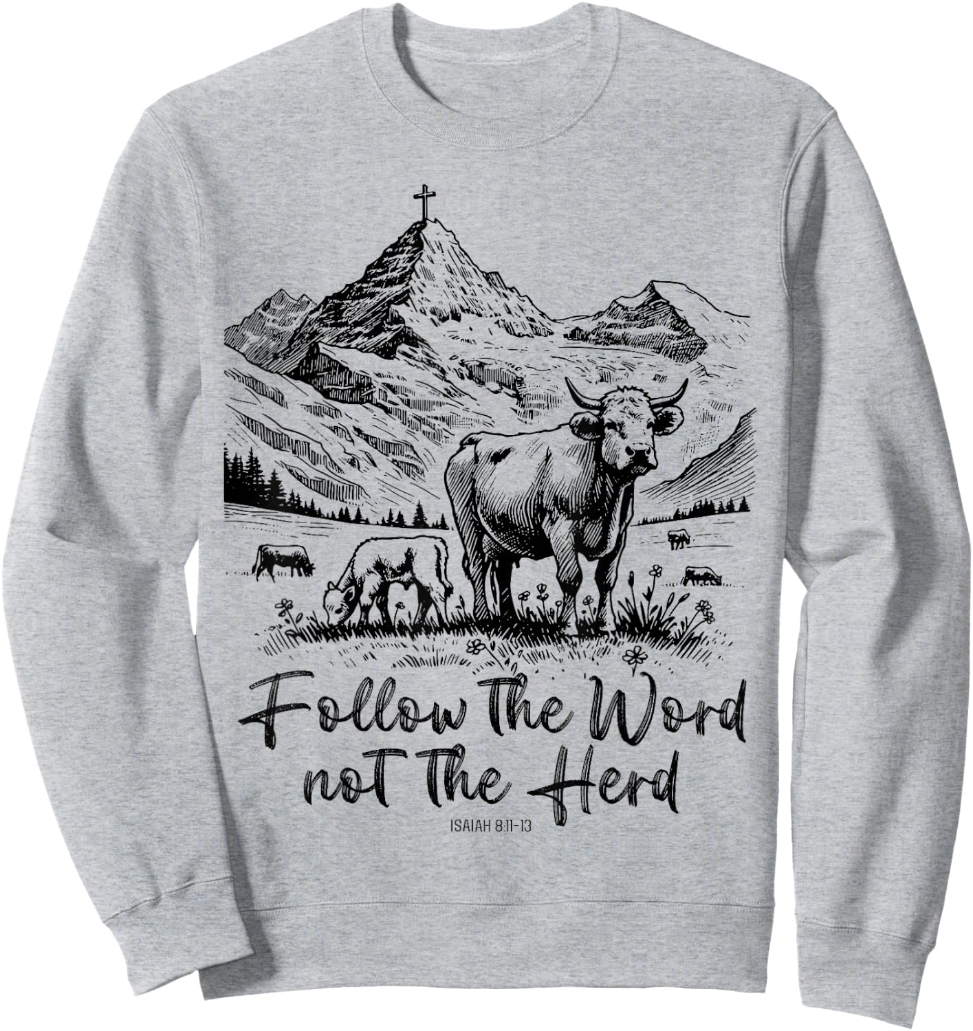 Follow The Word Not The Herd Funny Cow Farm Sweatshirt - Sweatshirt | Ash