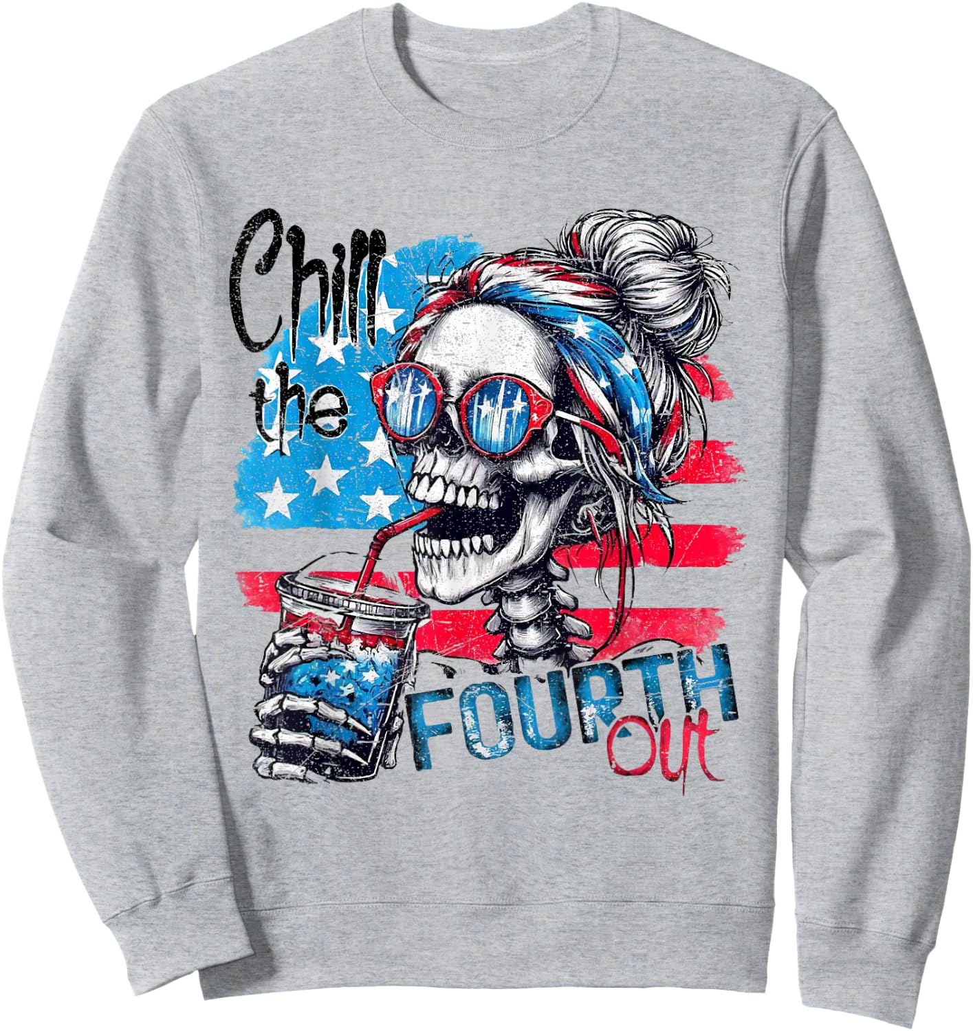 Funny Skeleton US Flag 4th of July Cute Chill The Fourth Out Sweatshirt - Sweatshirt | Ash