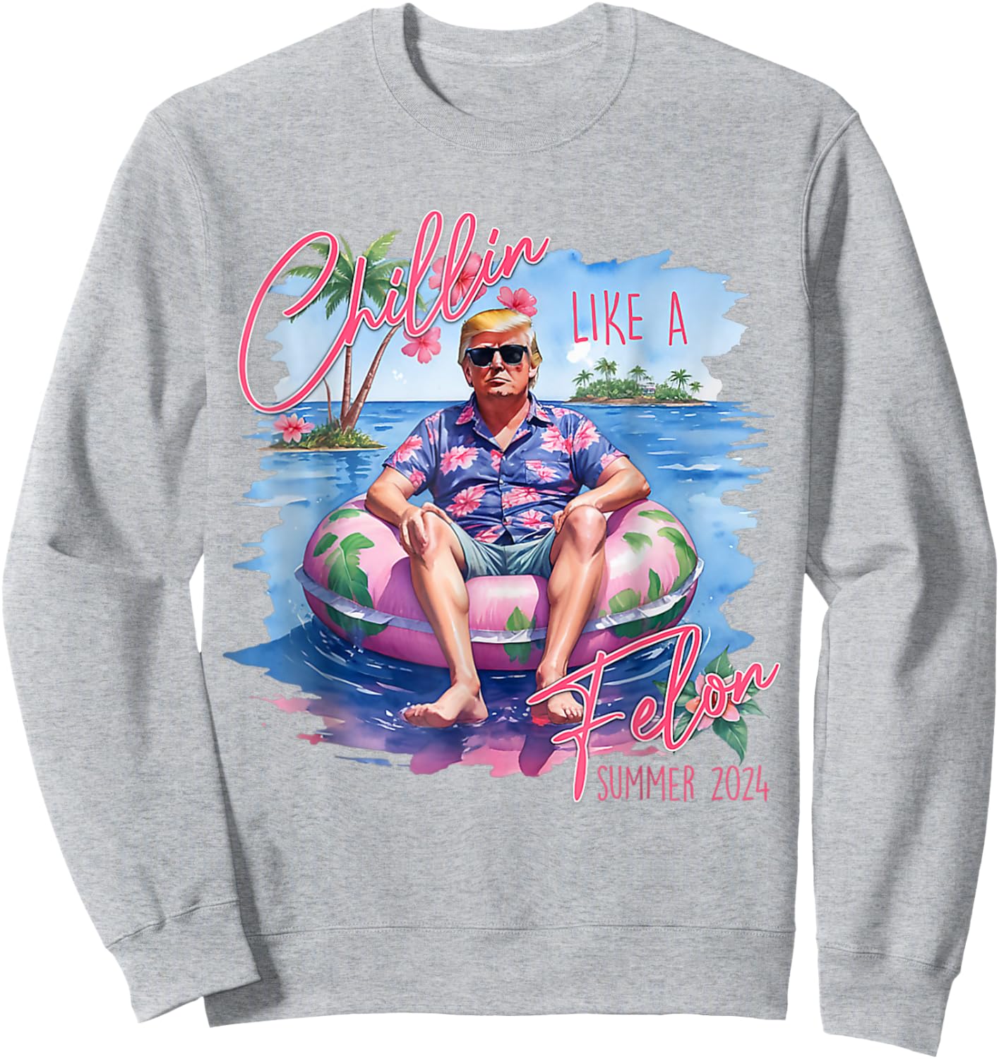 President Trump Shirt Funny Chillin Like A Felon Trump 2024 Sweatshirt - Sweatshirt | Ash