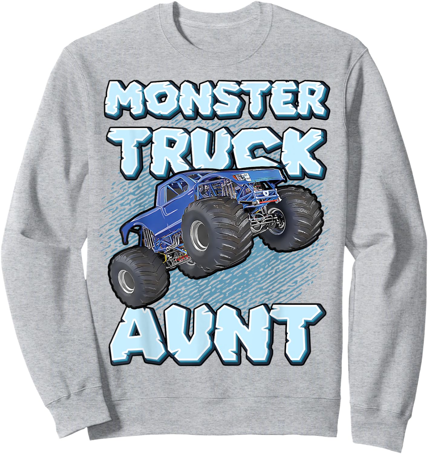 Monster Truck Aunt For Aunts Fun Cool Funny Monster Truck Sweatshirt - Sweatshirt | Ash