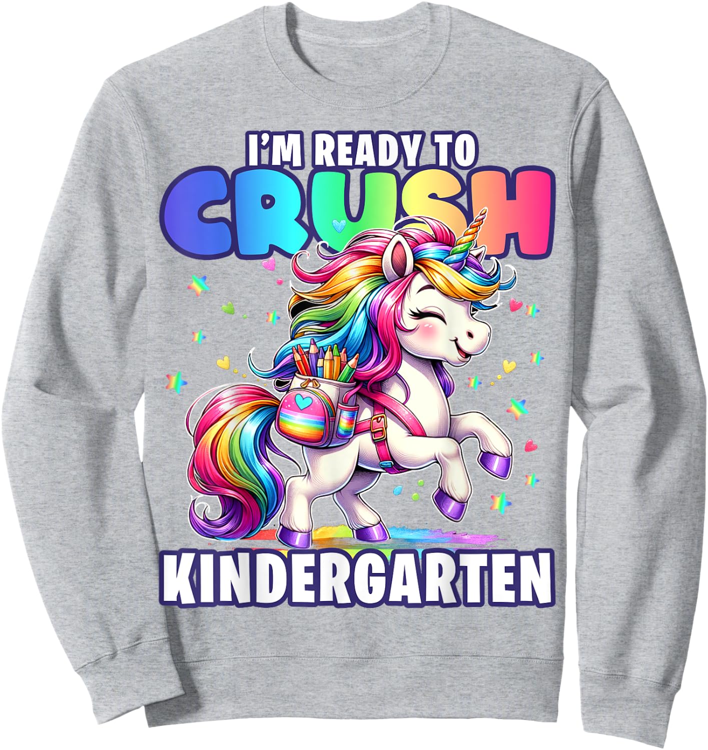 Crush Kindergarten Girls Back to School Unicorn First Day Sweatshirt - Sweatshirt | Ash