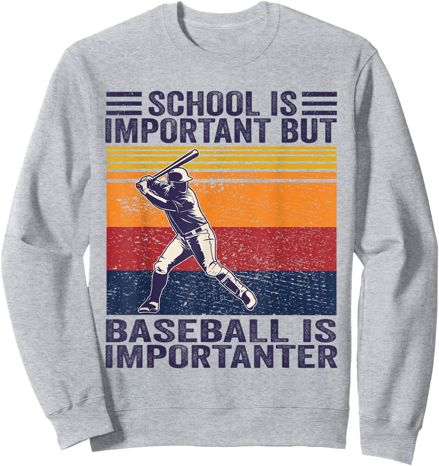 School Is Important But Baseball Is Importanter Baseball Sweatshirt - Sweatshirt | Ash