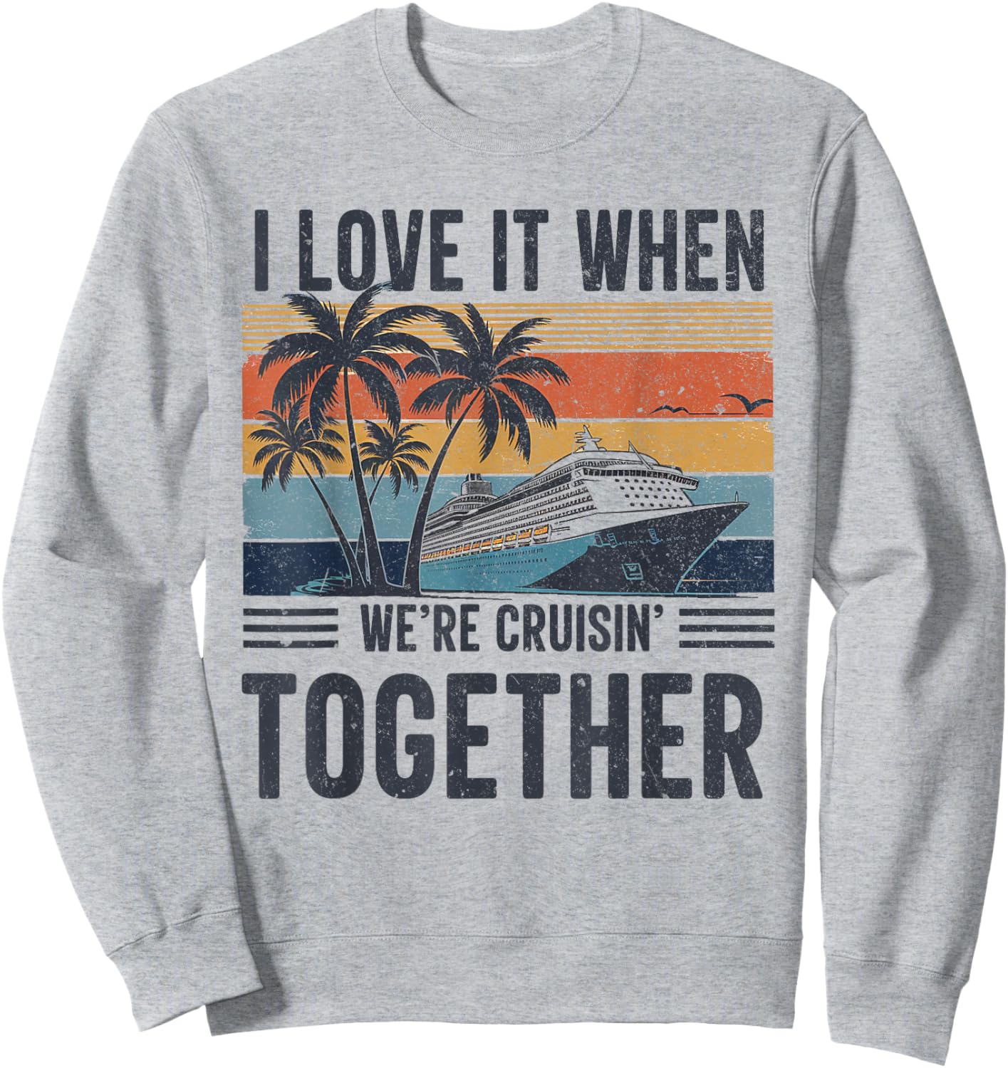 Cruise Squad 2024 Outfits Friends Family Couples Matching Sweatshirt - Sweatshirt | Ash