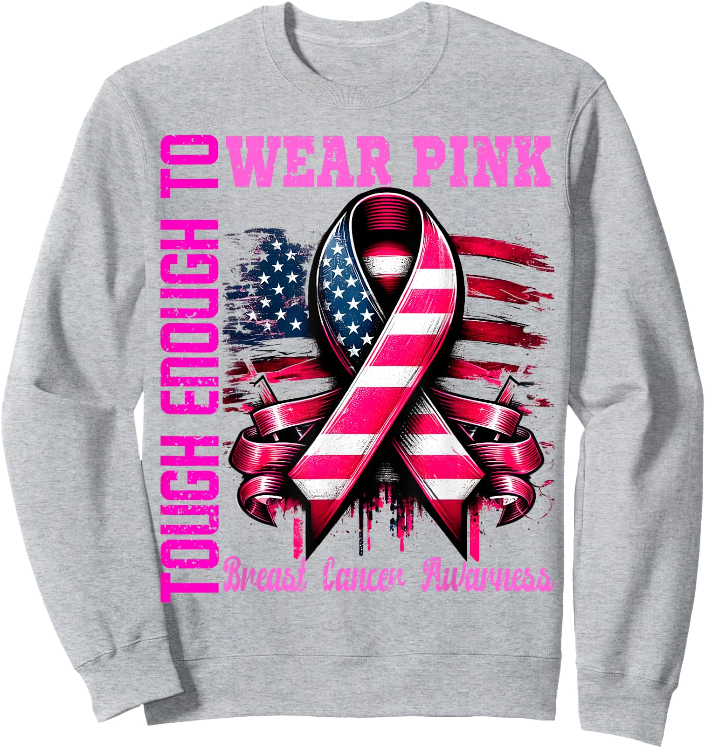 Breast Cancer Awareness Pink Tough Enough To Wear Pink Girls Sweatshirt - Sweatshirt | Ash