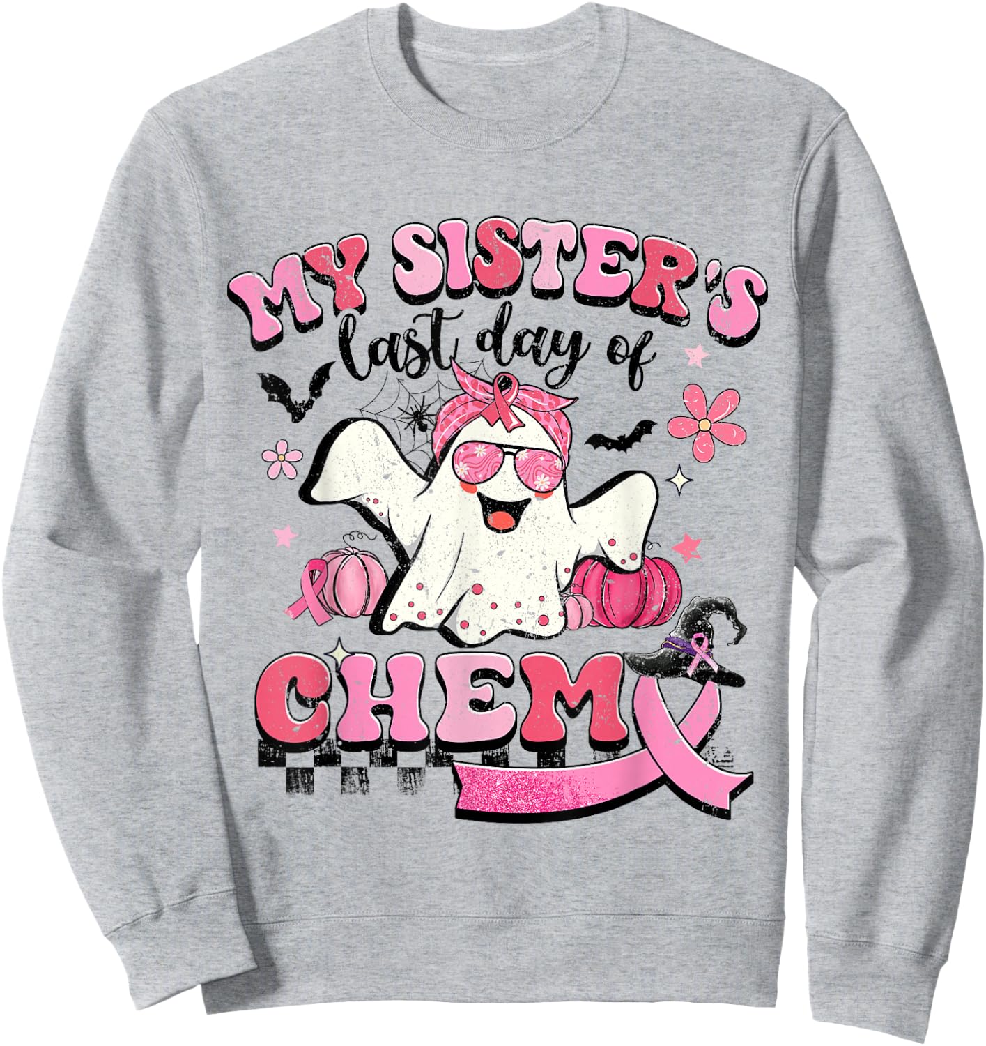 My Sister's Last Day Of Chemo Halloween Breast Cancer Sweatshirt - Sweatshirt | Ash