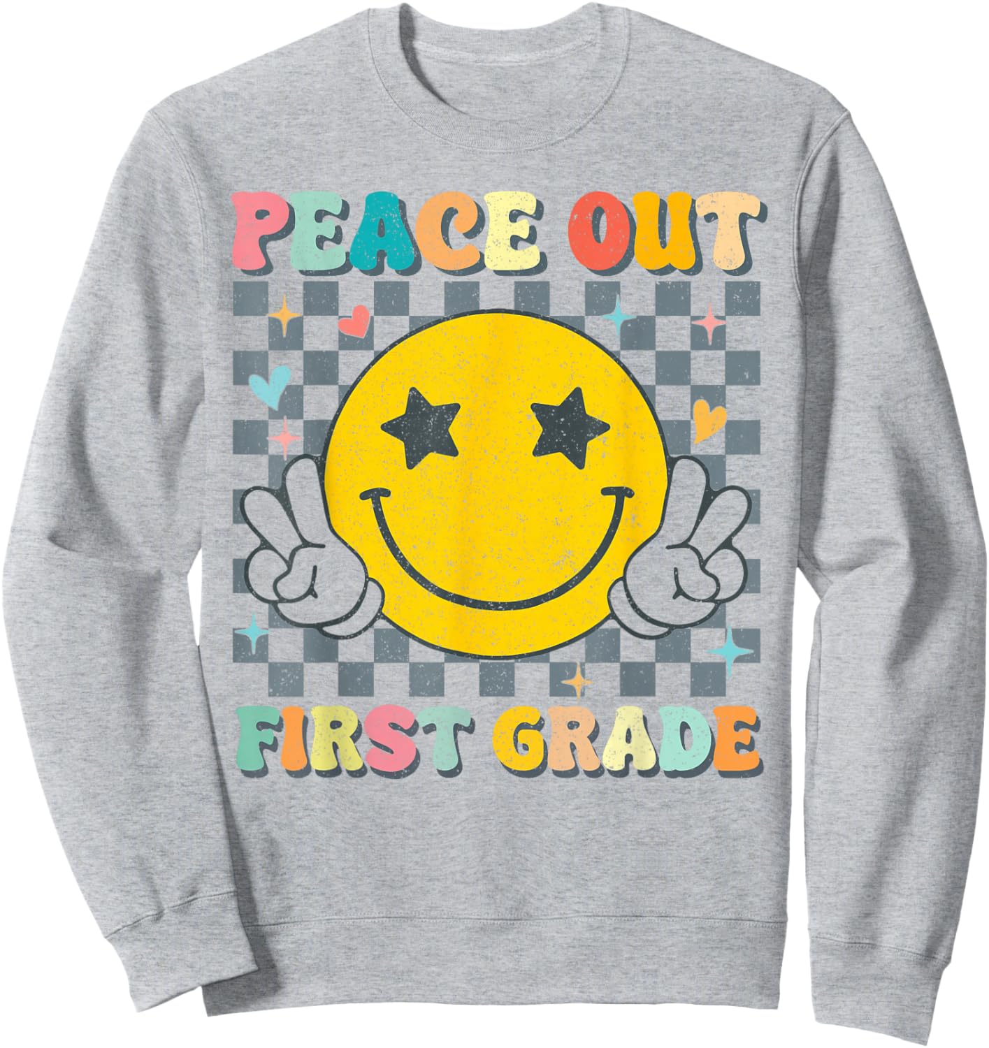 Peace Out 1st Grade Graduation Last Day School First Grade Sweatshirt - Sweatshirt | Ash